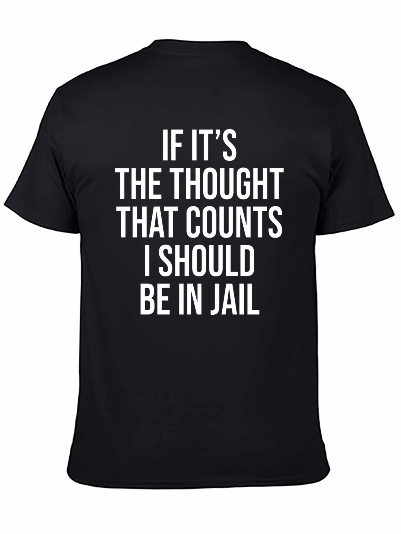 Funny If Thoughts Count Graphic Tee