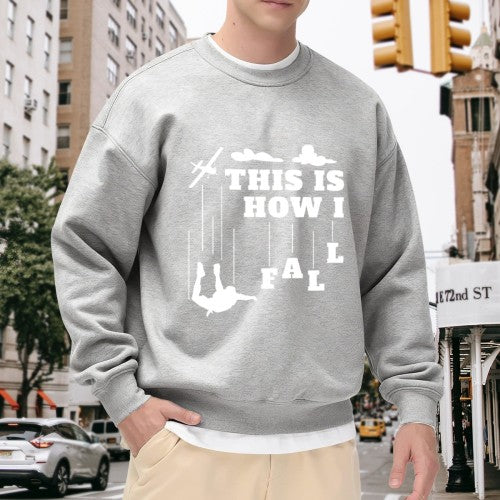 Heathered Gray "This Is How I Fall" Skydiving Graphic Crewneck Sweatshirt - Oversized Casual Pullover for Men, Funny Adventure Print Long-Sleeve Top