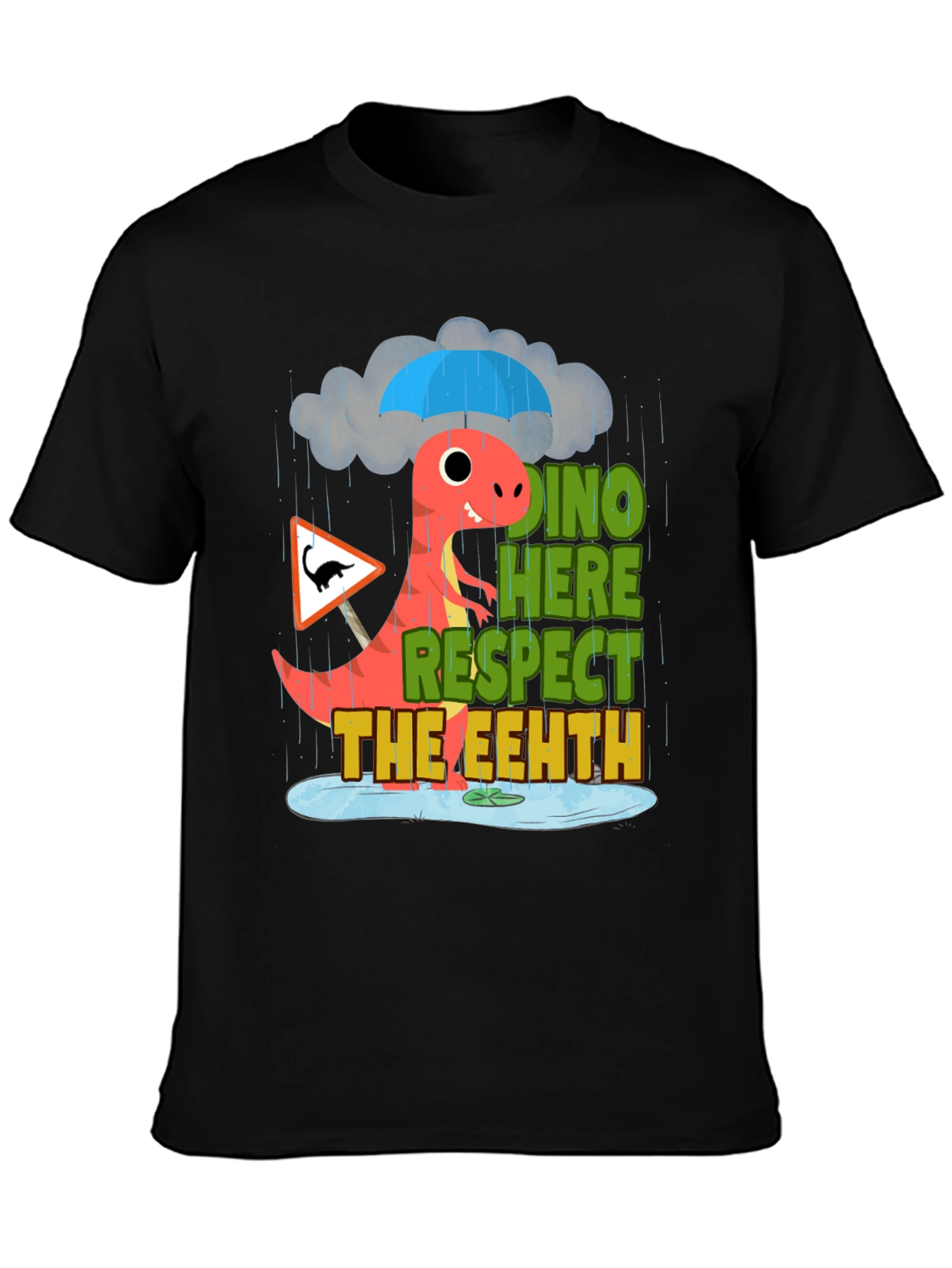 Dino Here Respect The Eeeth Funny T-Shirt