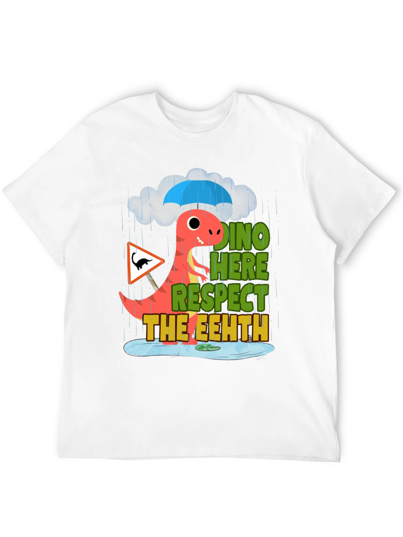 Dino Here Respect The Eeeth Funny T-Shirt