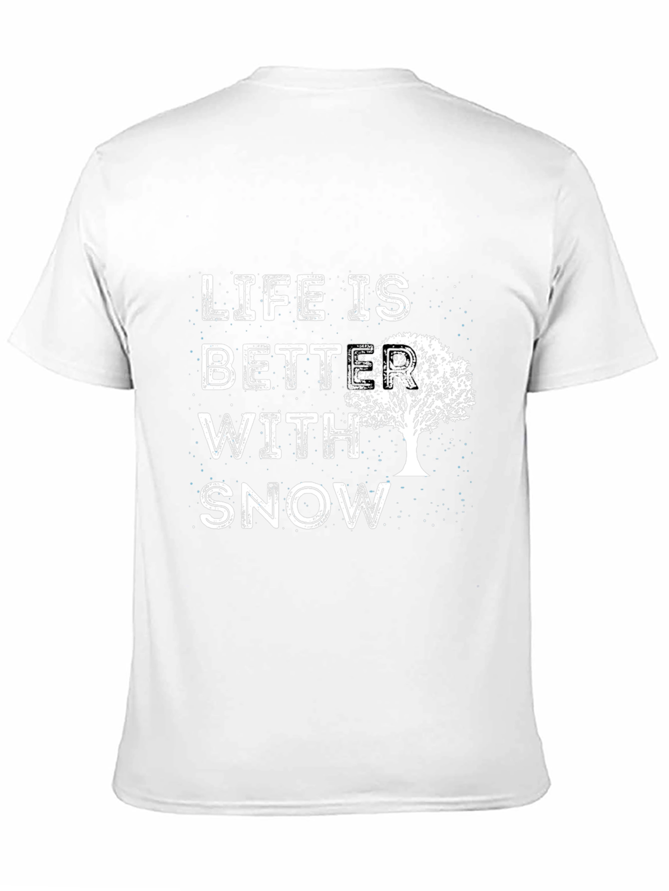Life is Better With Snow Black T-Shirt