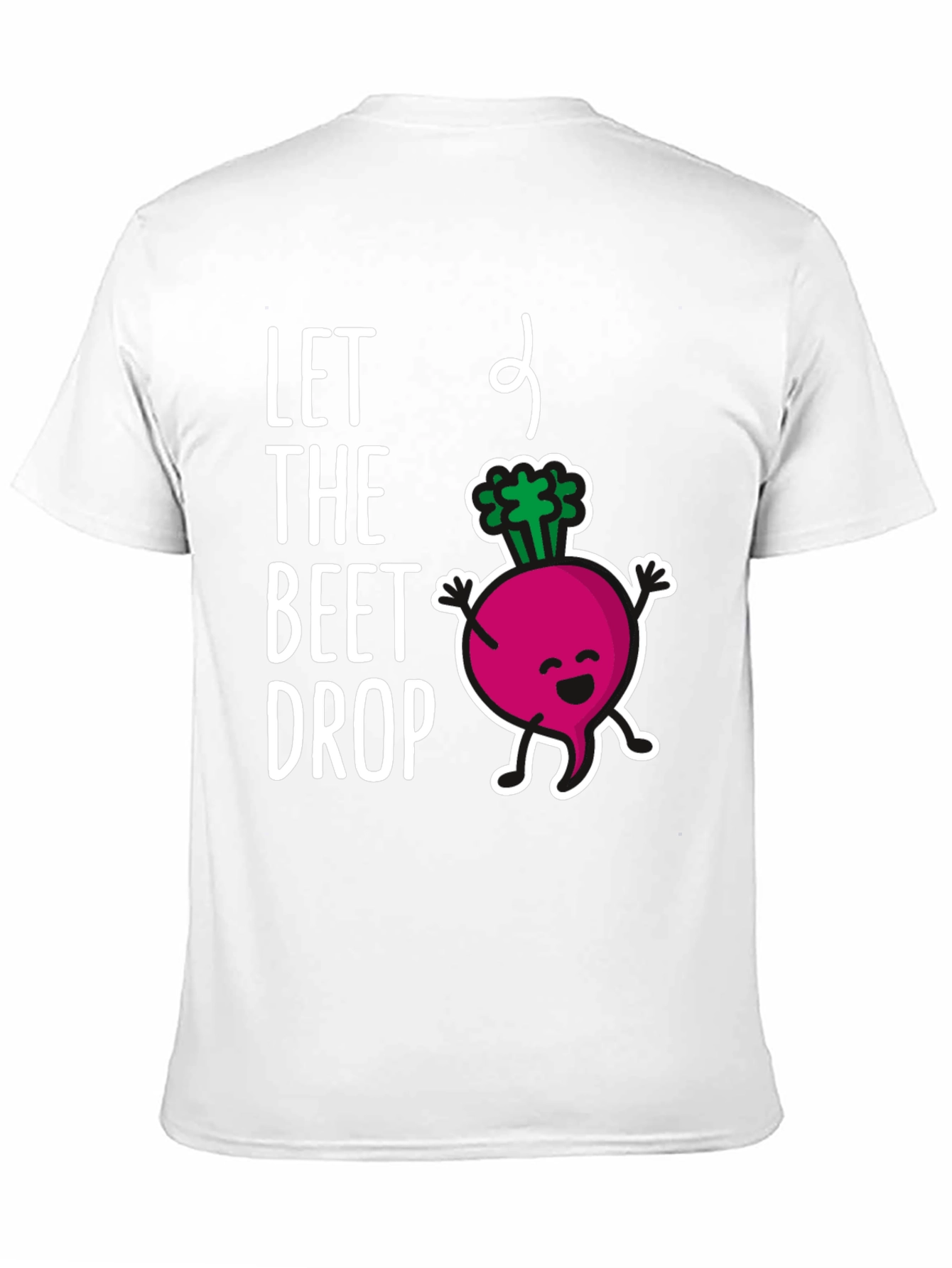 Let the Beet Drop T-Shirt