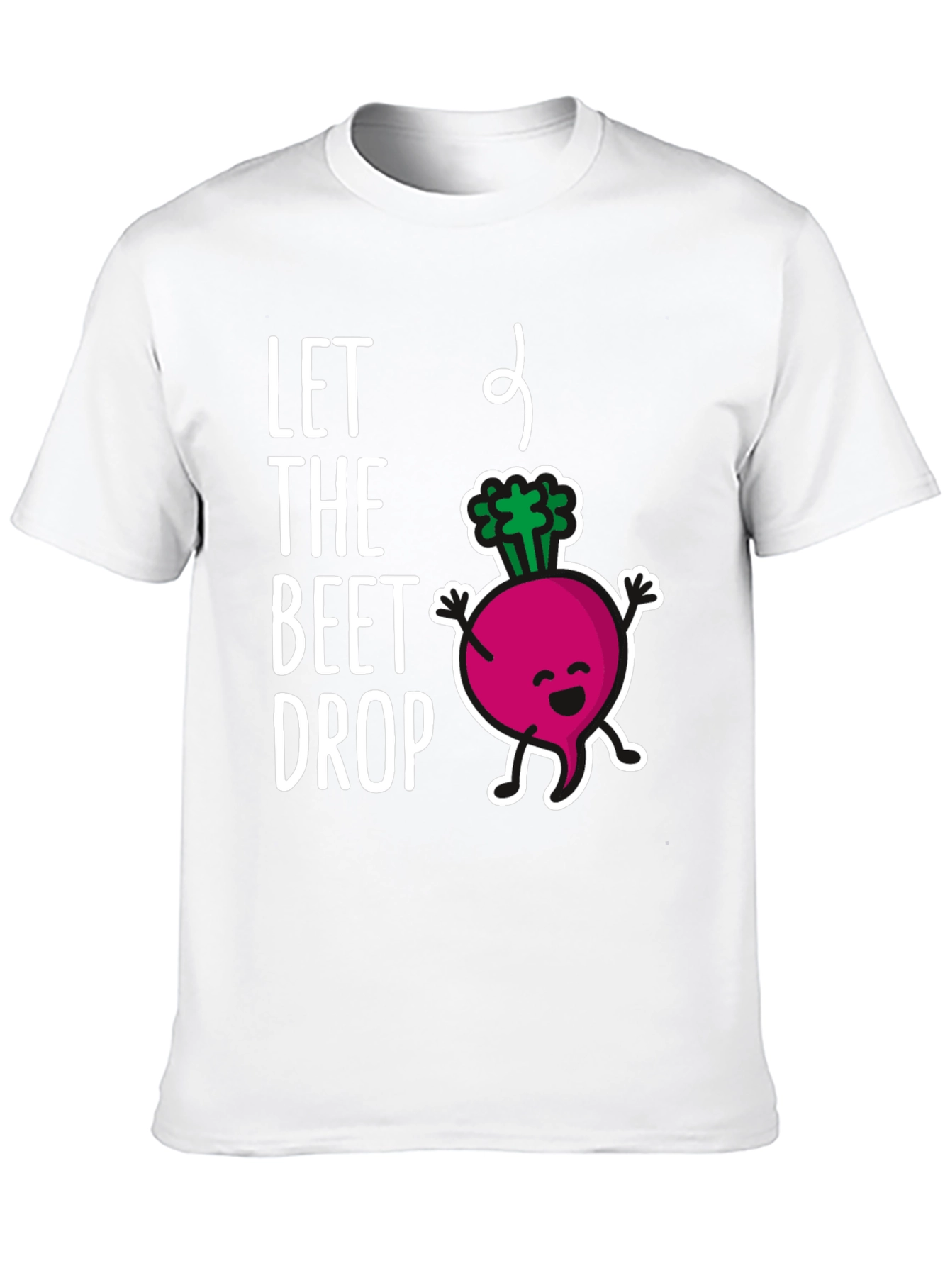 Let the Beet Drop T-Shirt