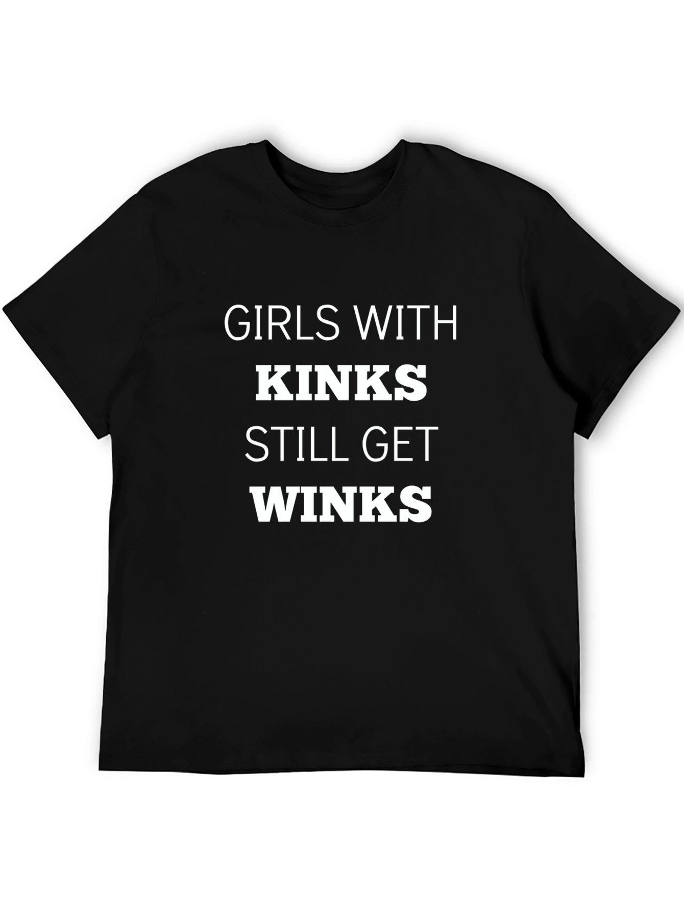 Girls with kinks still get winks T-shirt
