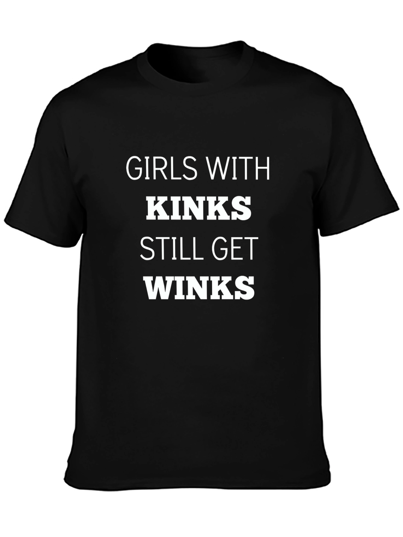 Girls with kinks still get winks T-shirt