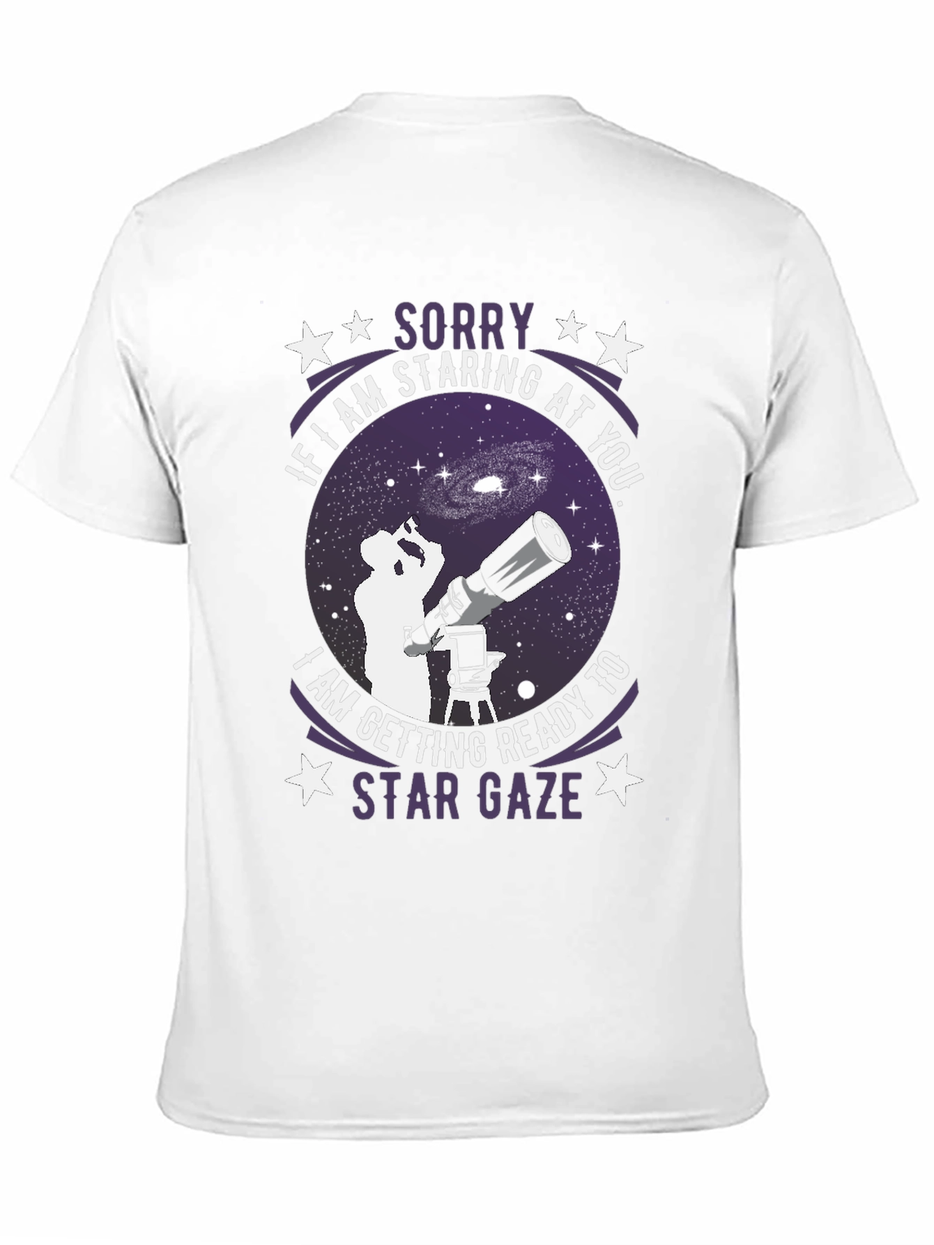 Star Gaze T-Shirt - Sorry If Im Staring!