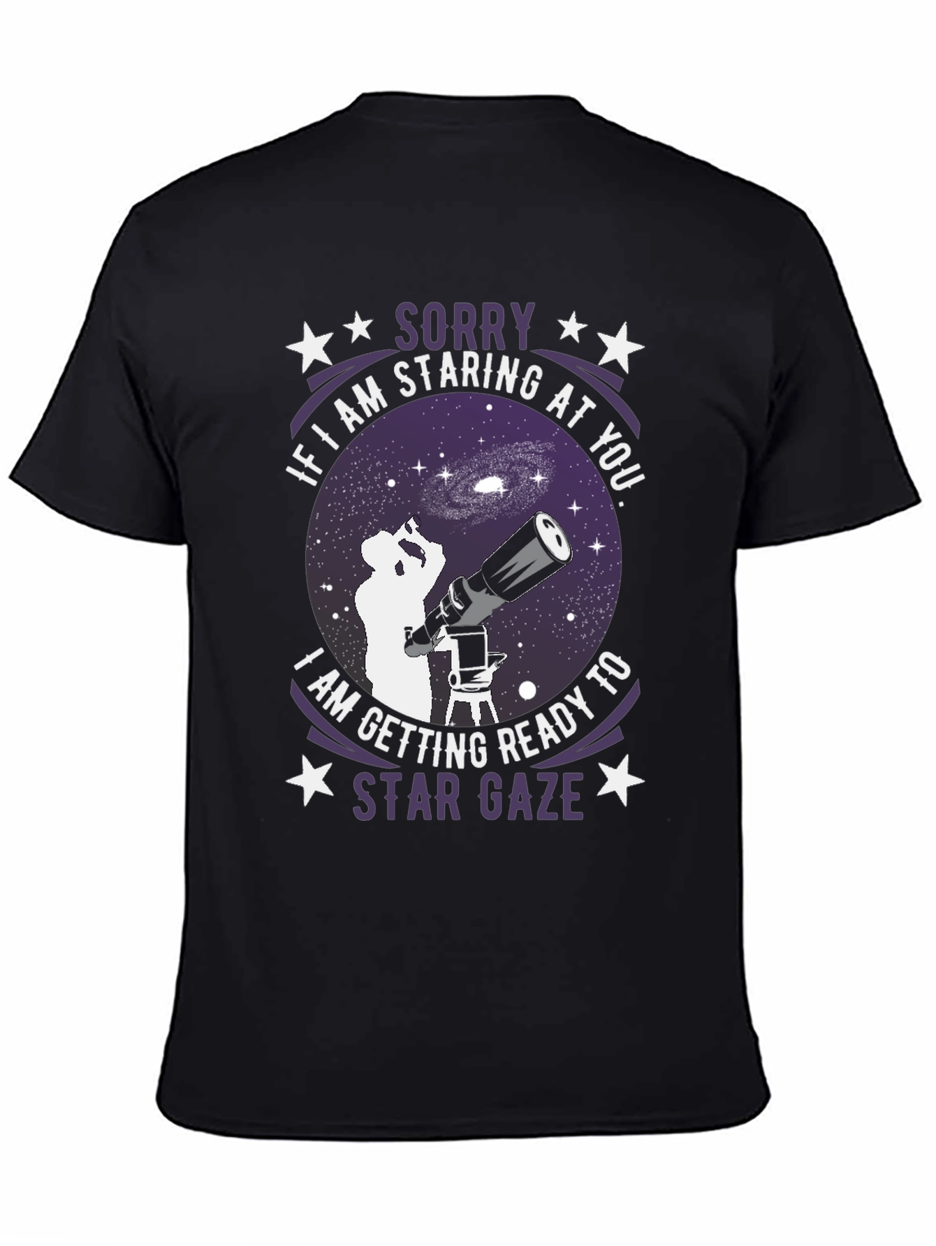 Star Gaze T-Shirt - Sorry If Im Staring!