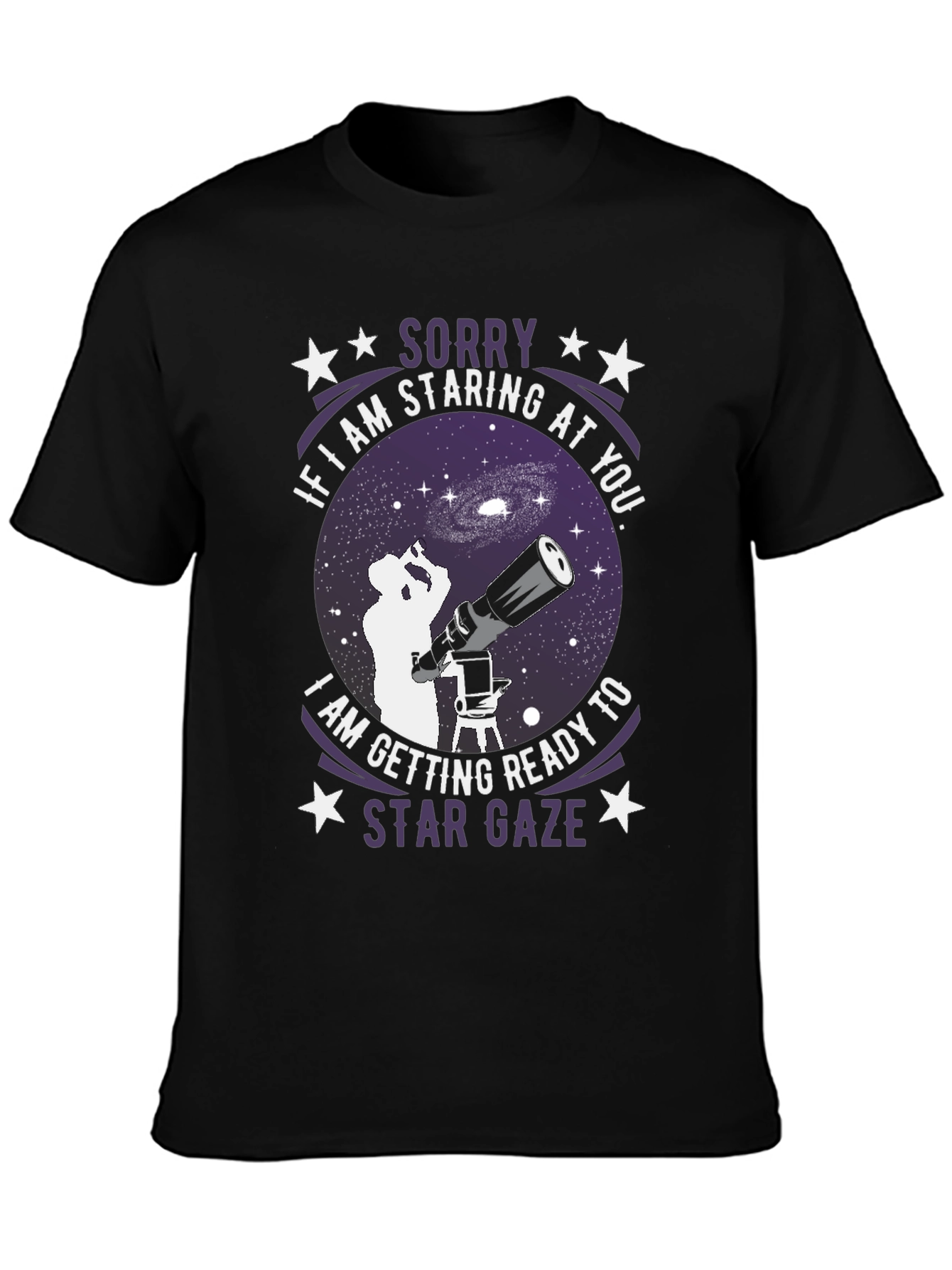 Star Gaze T-Shirt - Sorry If Im Staring!
