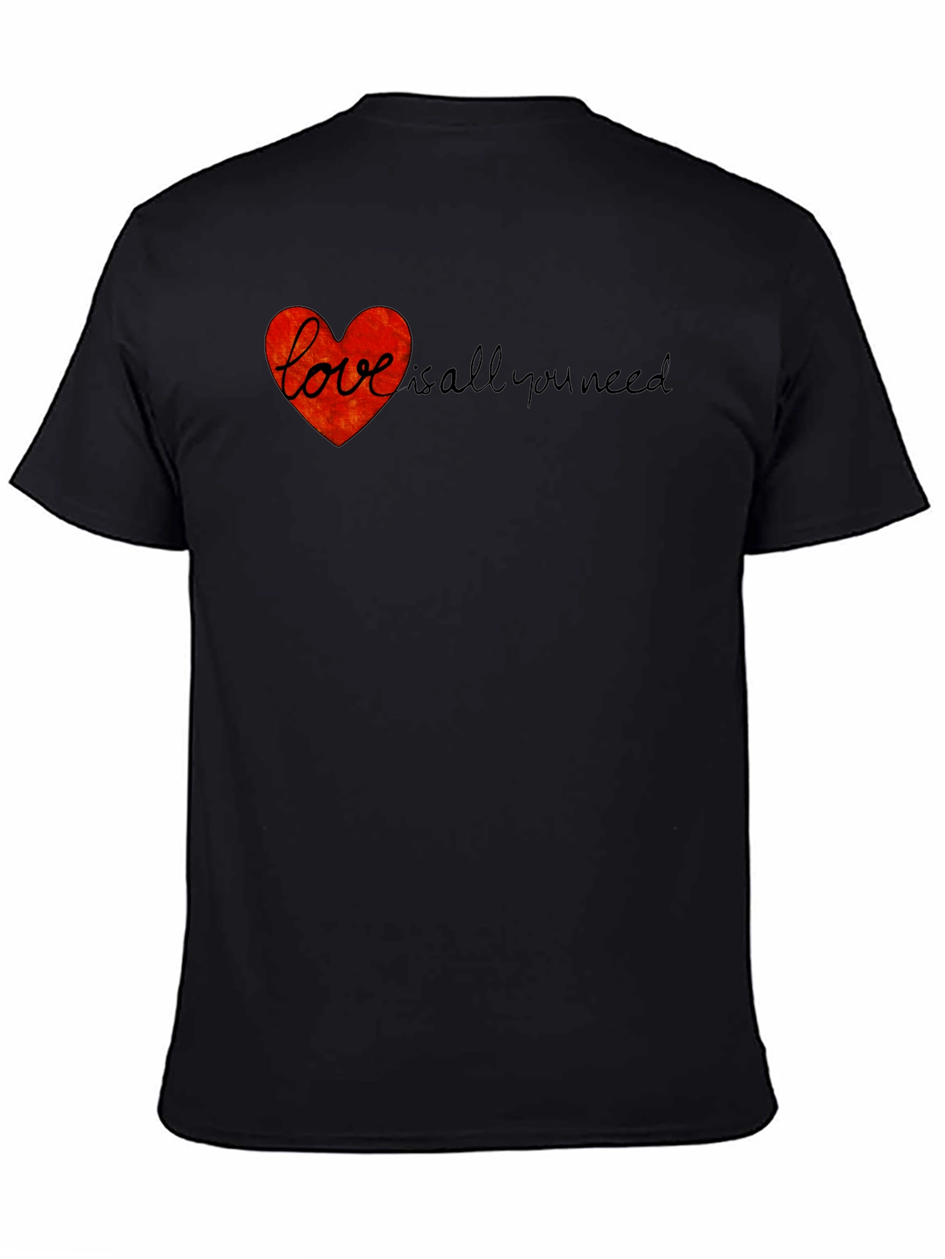 Love is All You Need T-Shirt
