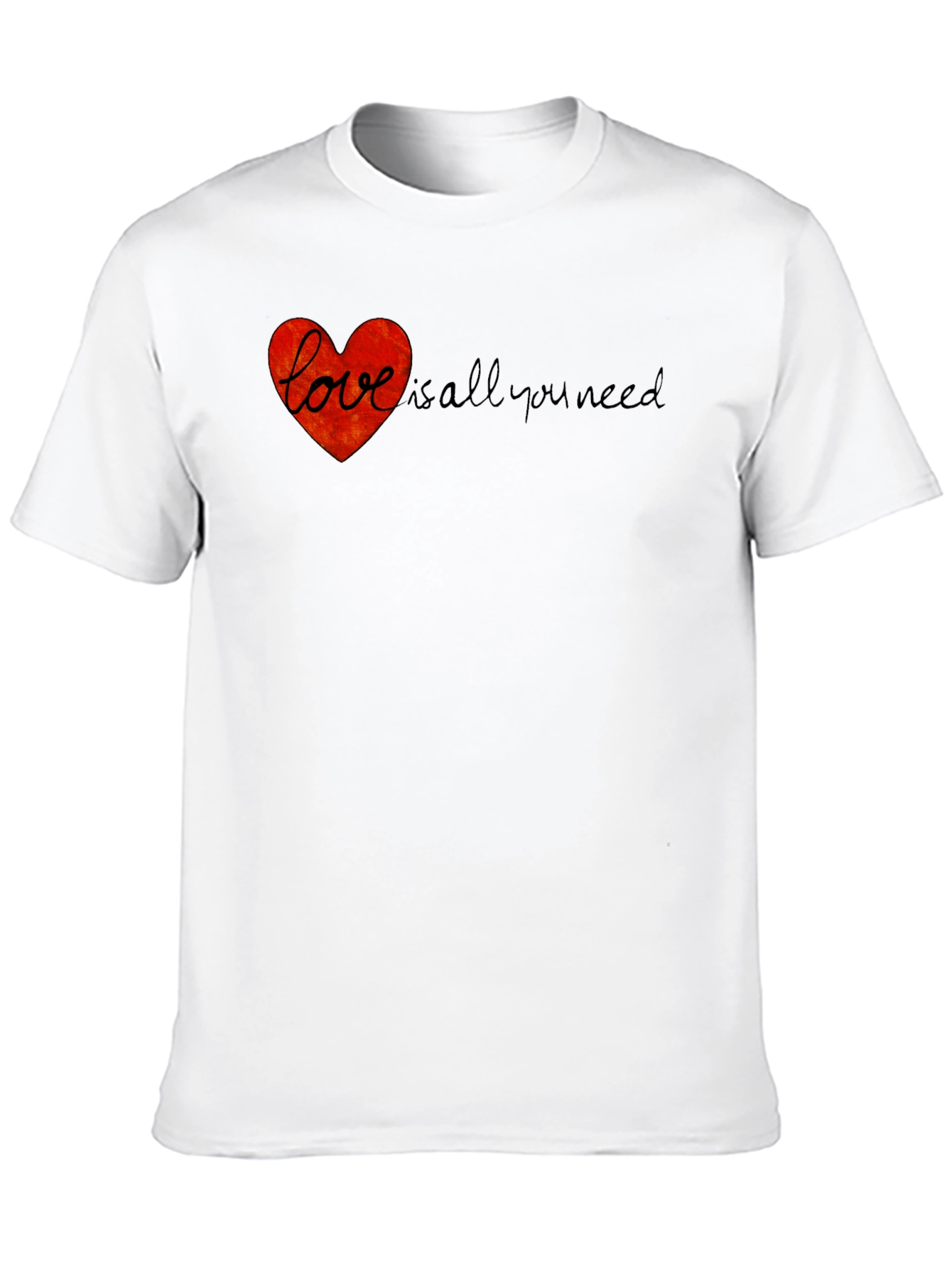 Love is All You Need T-Shirt