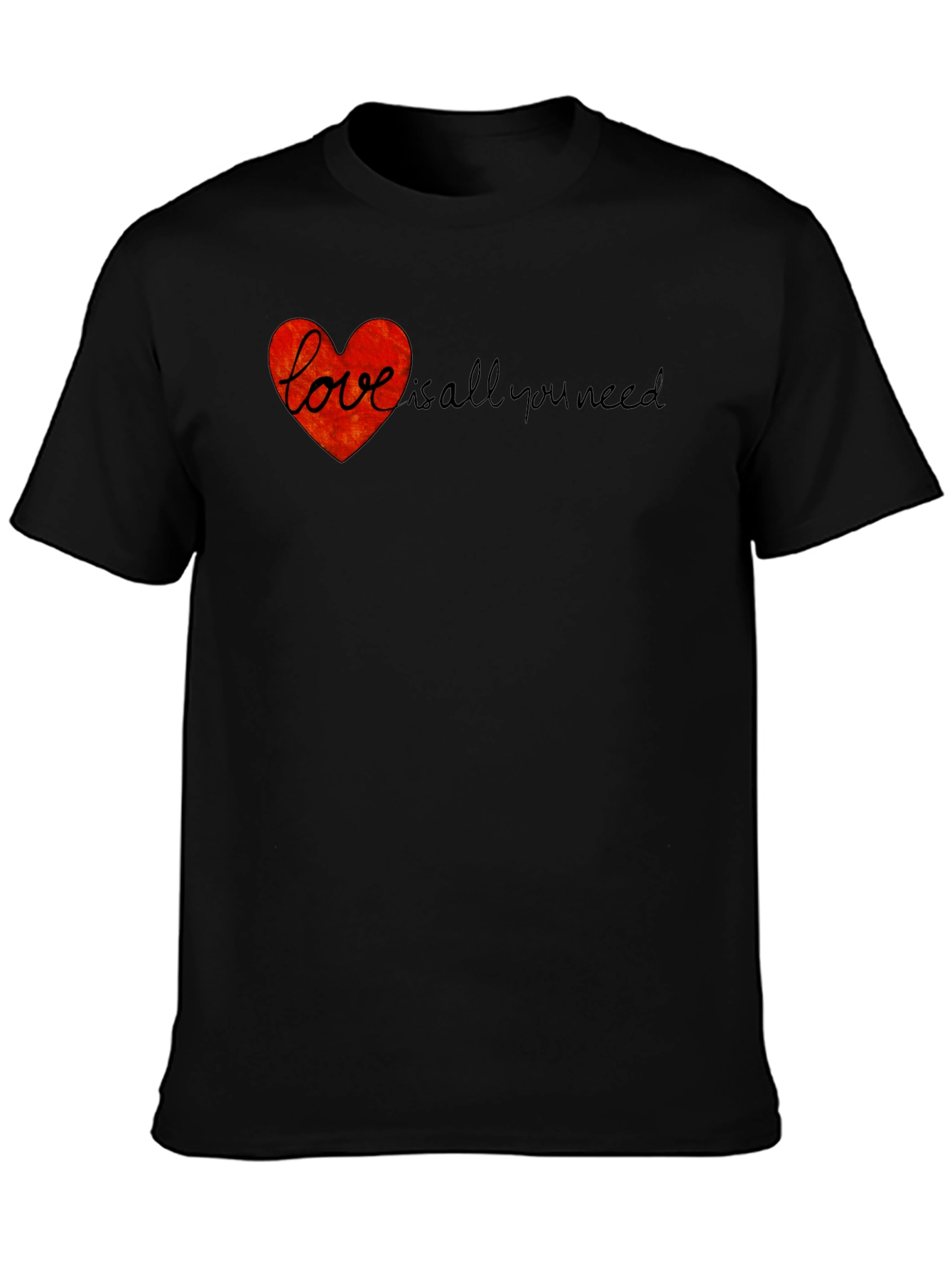 Love is All You Need T-Shirt