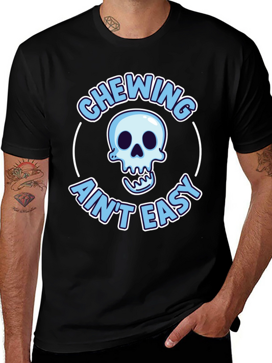 Chewing Aint Easy Skeleton Graphic Tee