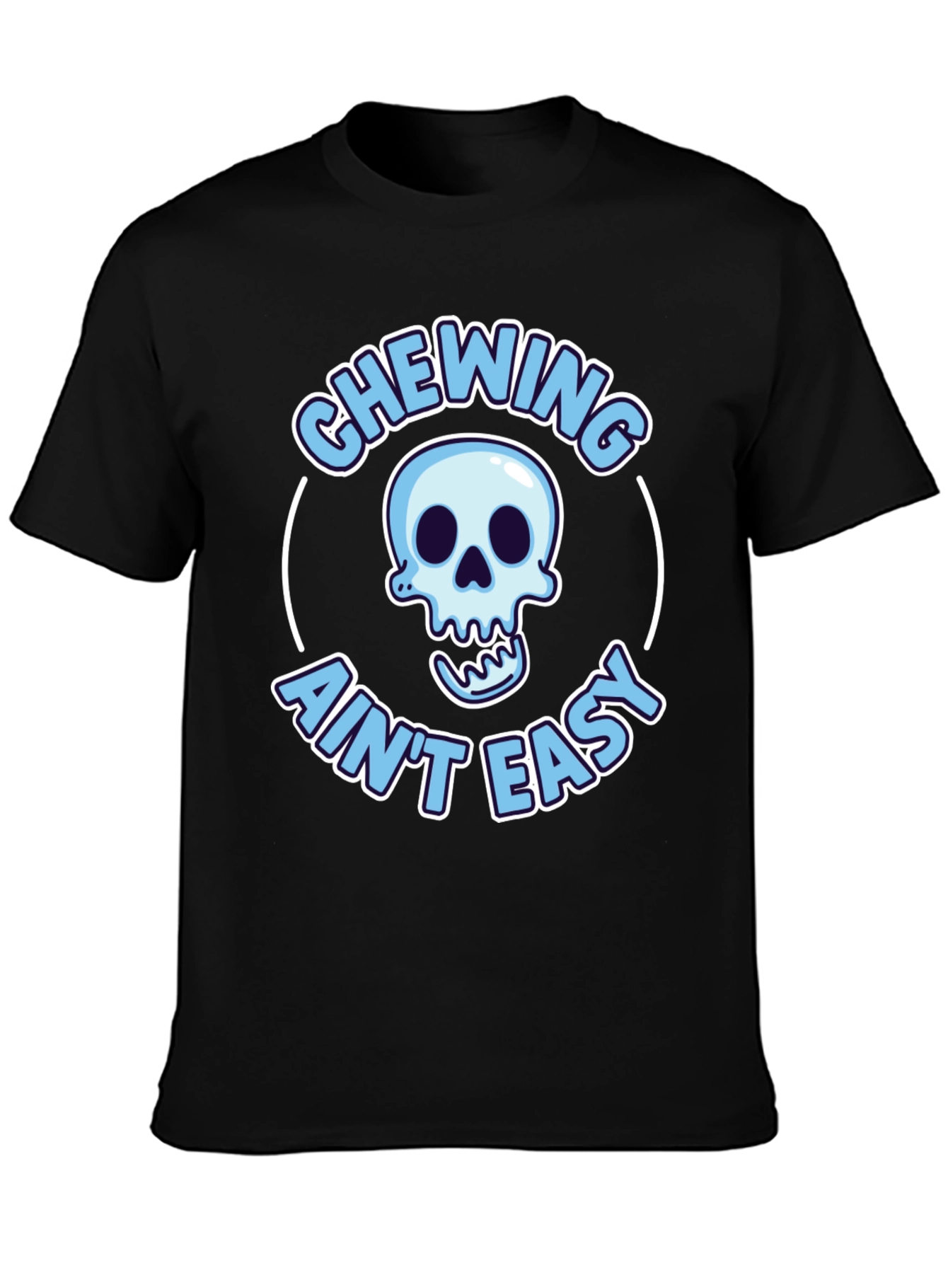 Chewing Aint Easy Skeleton Graphic Tee