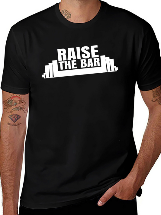 Raise The Bar Gym T-Shirt