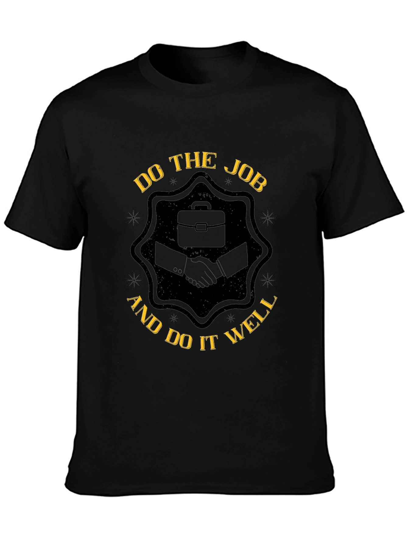 Do the Job T-Shirt - Classic Crew Neck Tee