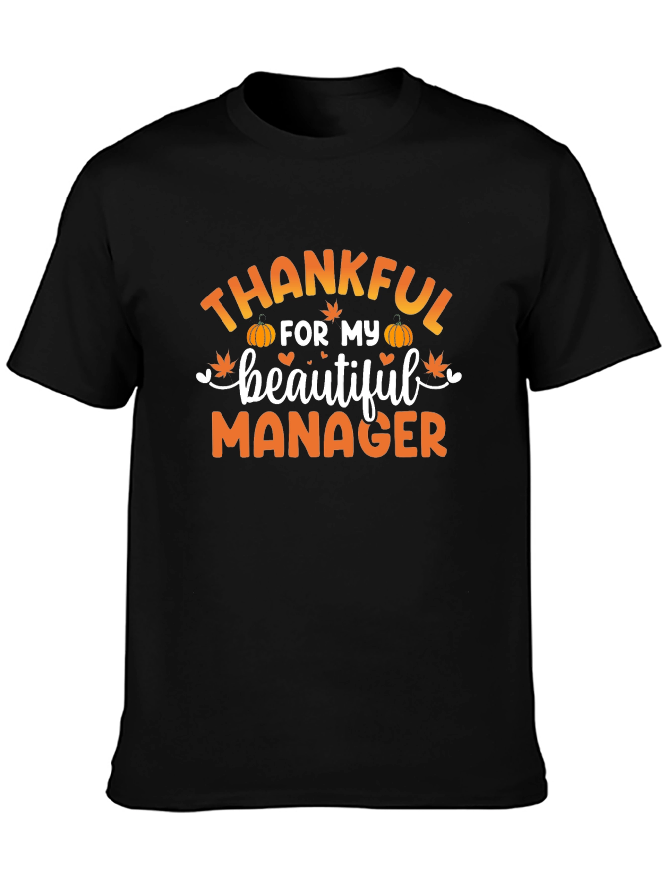 Thankful For My Beautiful Manager Black T-Shirt