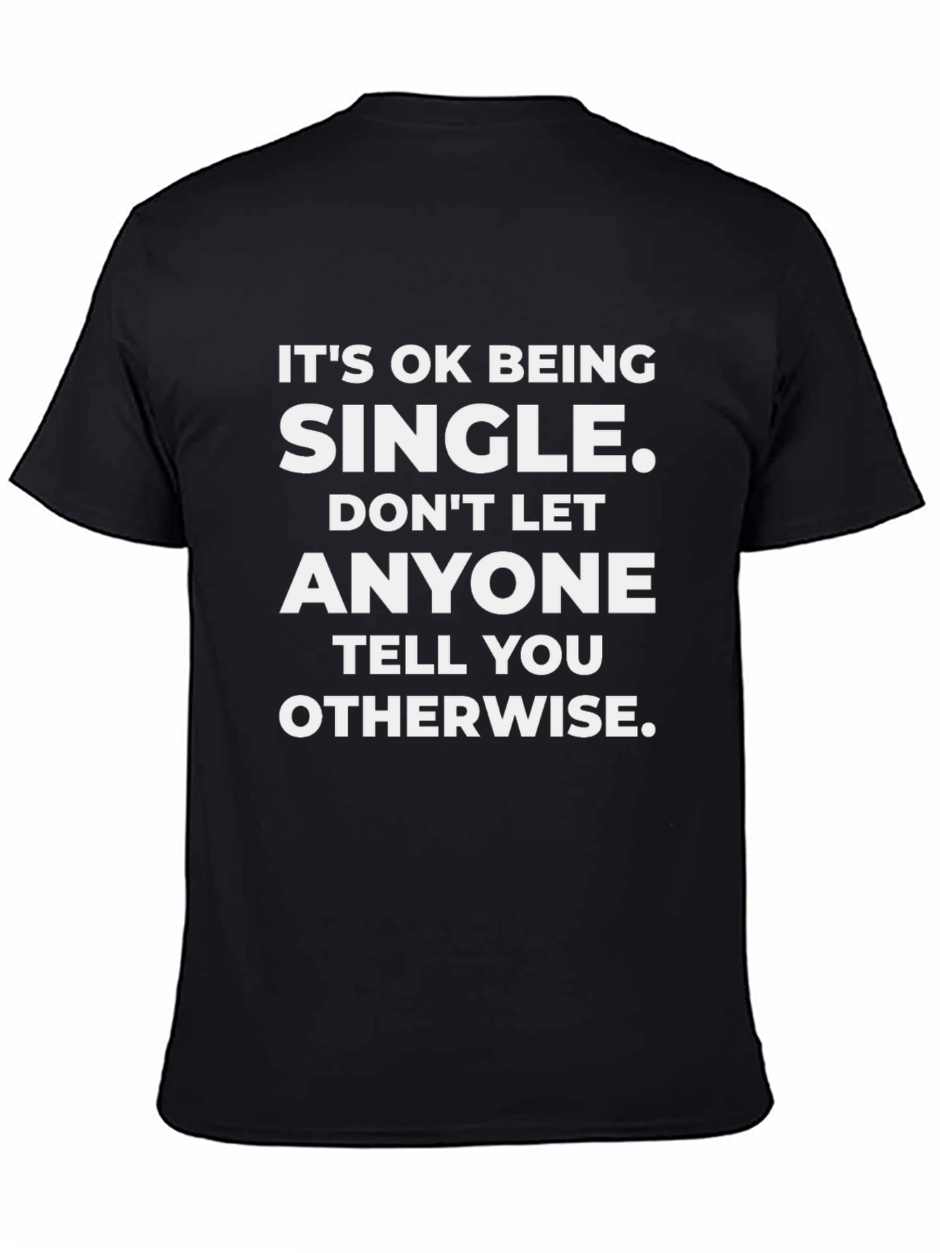 Its Ok Being Single Mens Black T-Shirt