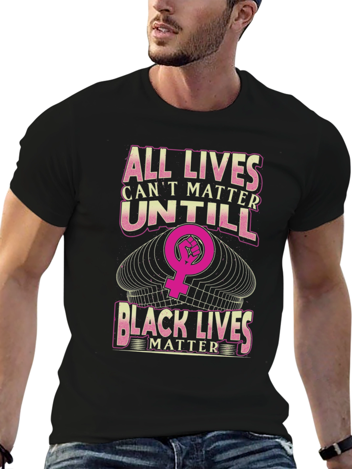 All Lives Cant Matter Until Black Lives Matter T-Shirt