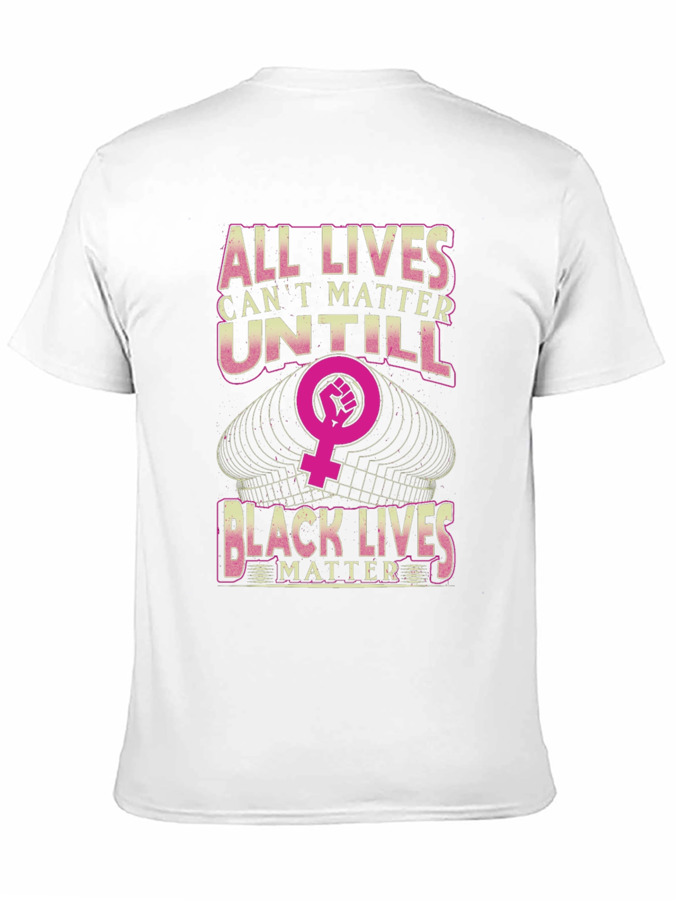 All Lives Cant Matter Until Black Lives Matter T-Shirt