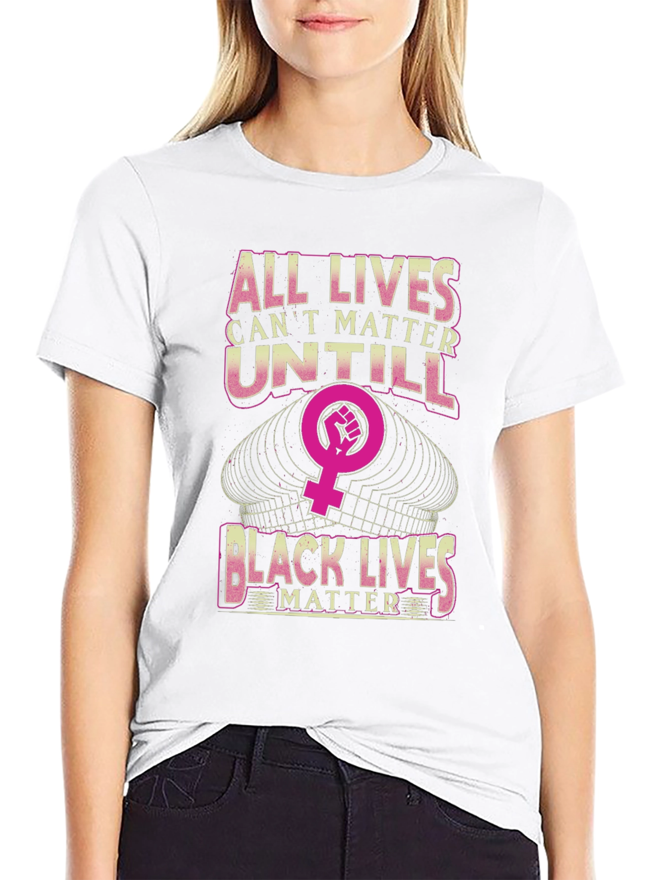 All Lives Cant Matter Until Black Lives Matter T-Shirt