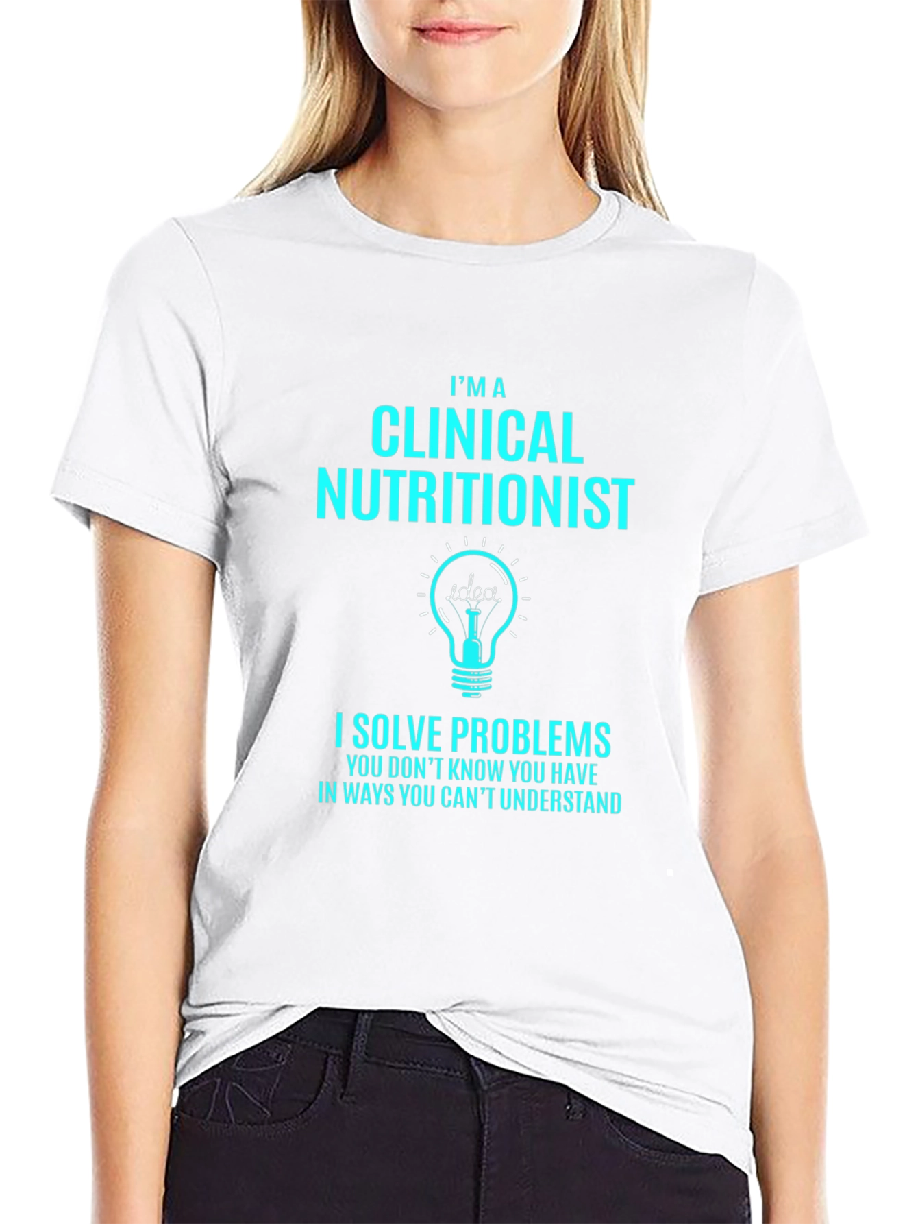 Clinical Nutritionist T-Shirt - Solve Problems