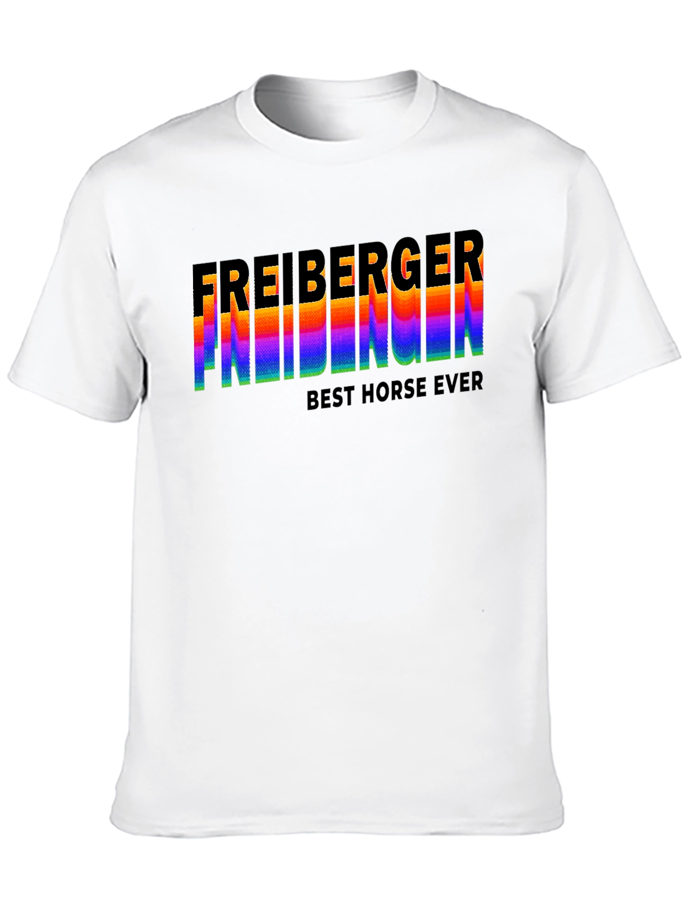 Freiberger Best Horse Ever Graphic T-Shirt