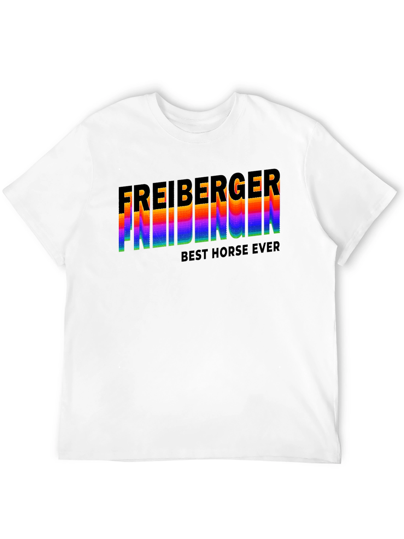 Freiberger Best Horse Ever Graphic T-Shirt