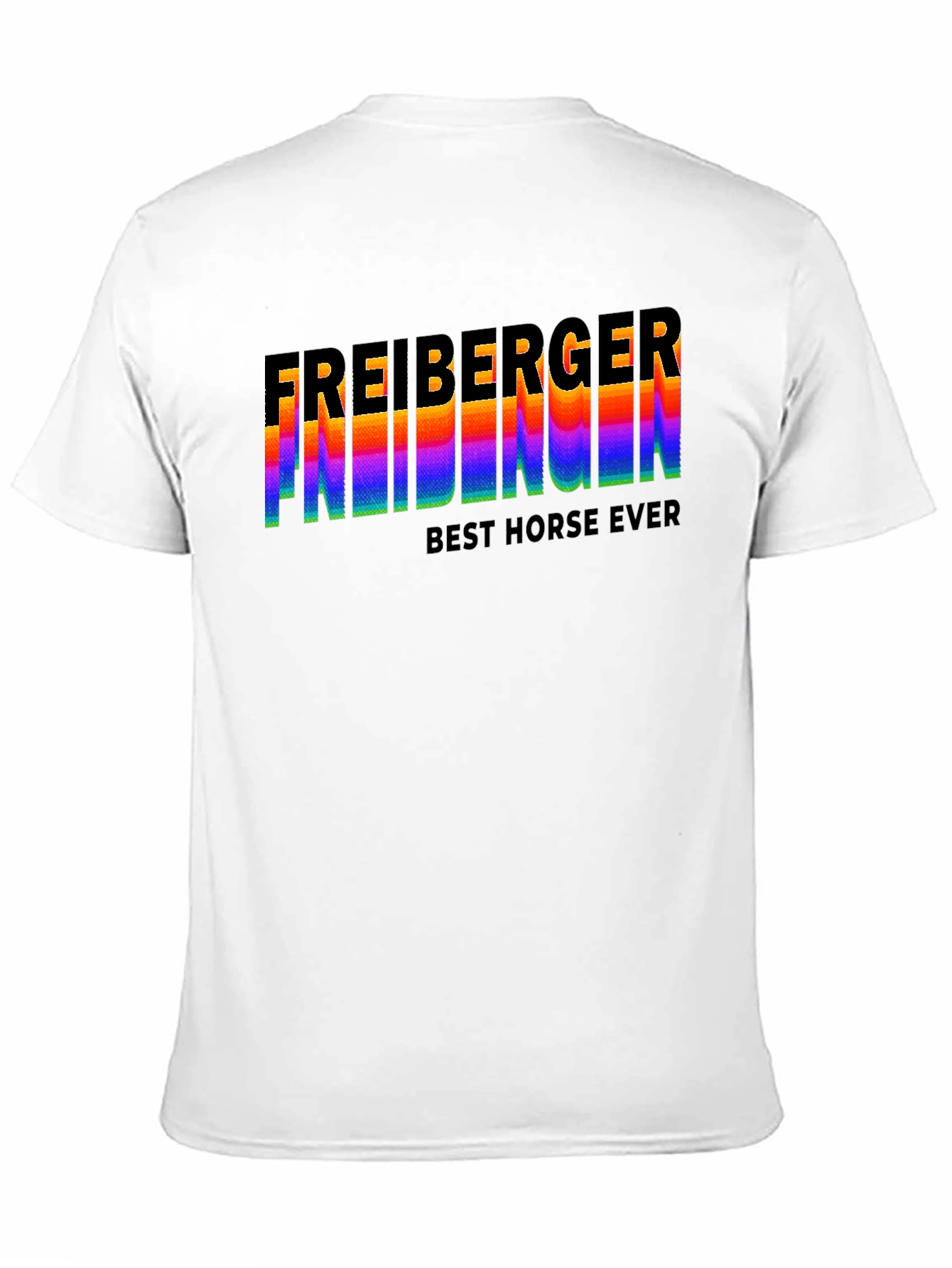 Freiberger Best Horse Ever Graphic T-Shirt