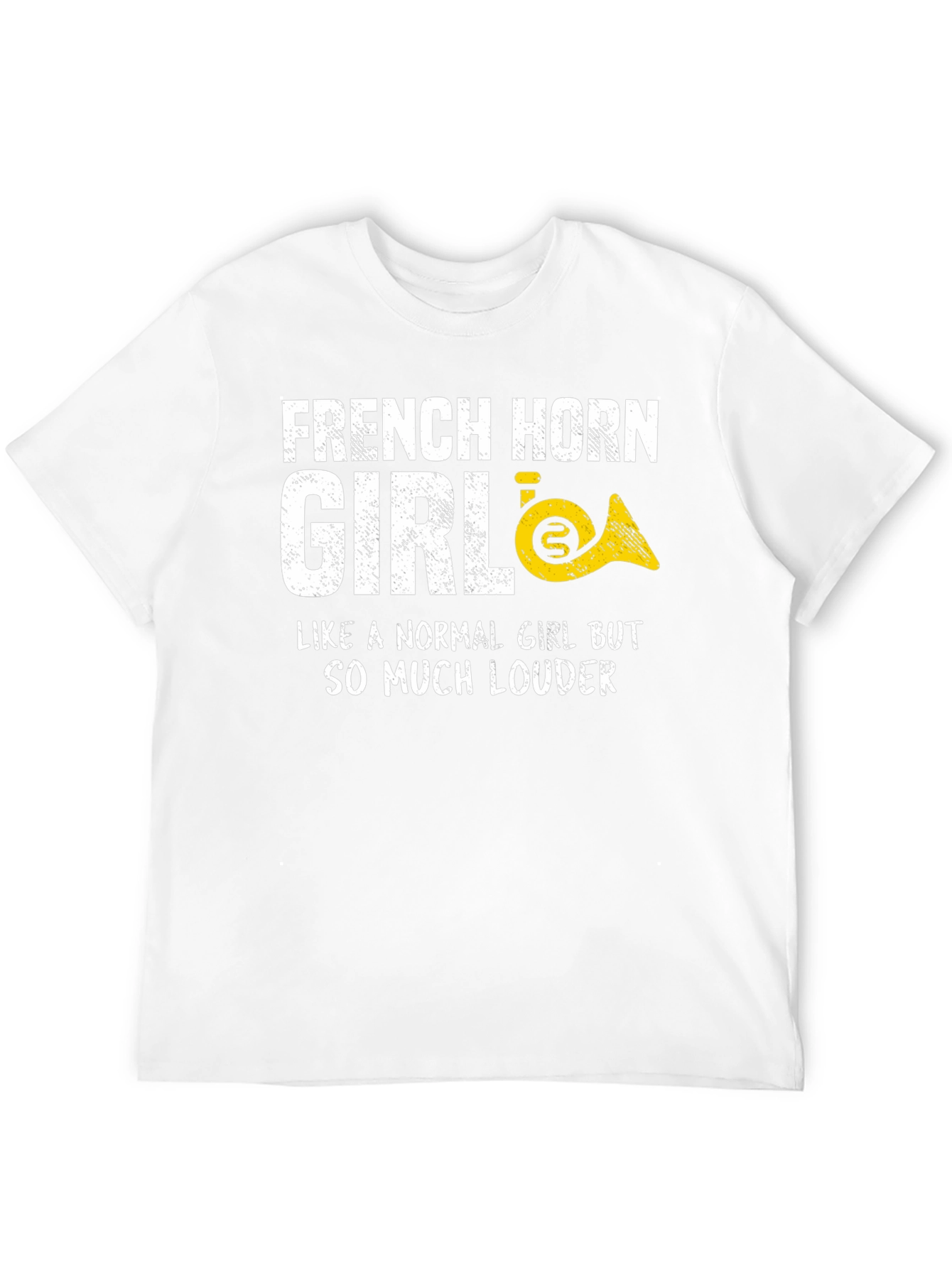 French Horn Girl T-Shirt - Loud & Proud!