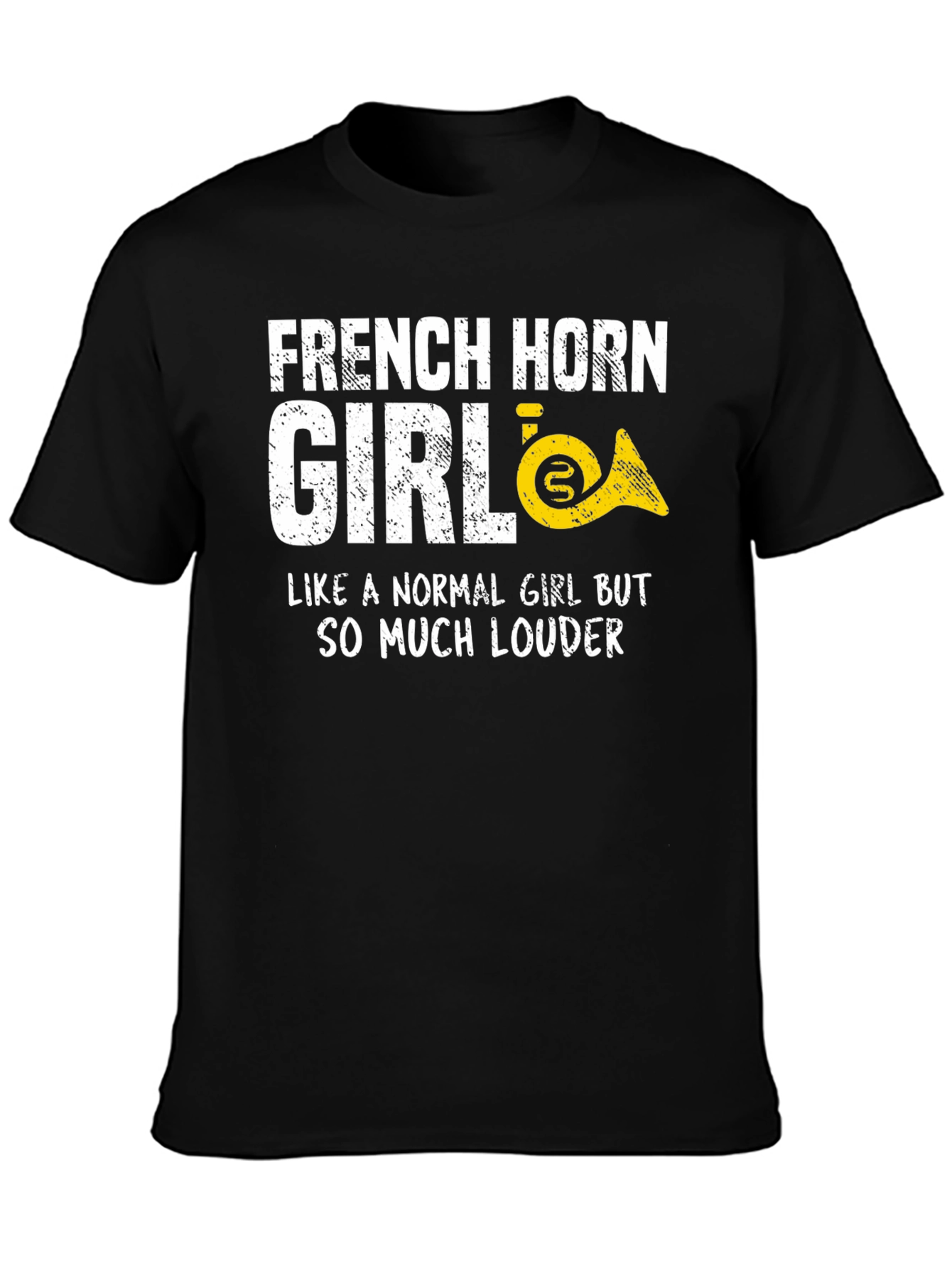 French Horn Girl T-Shirt - Loud & Proud!