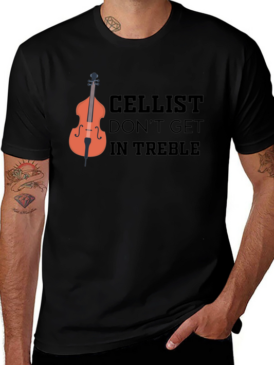 Cellist T-Shirt: Dont Get in Treble Black Crew Neck