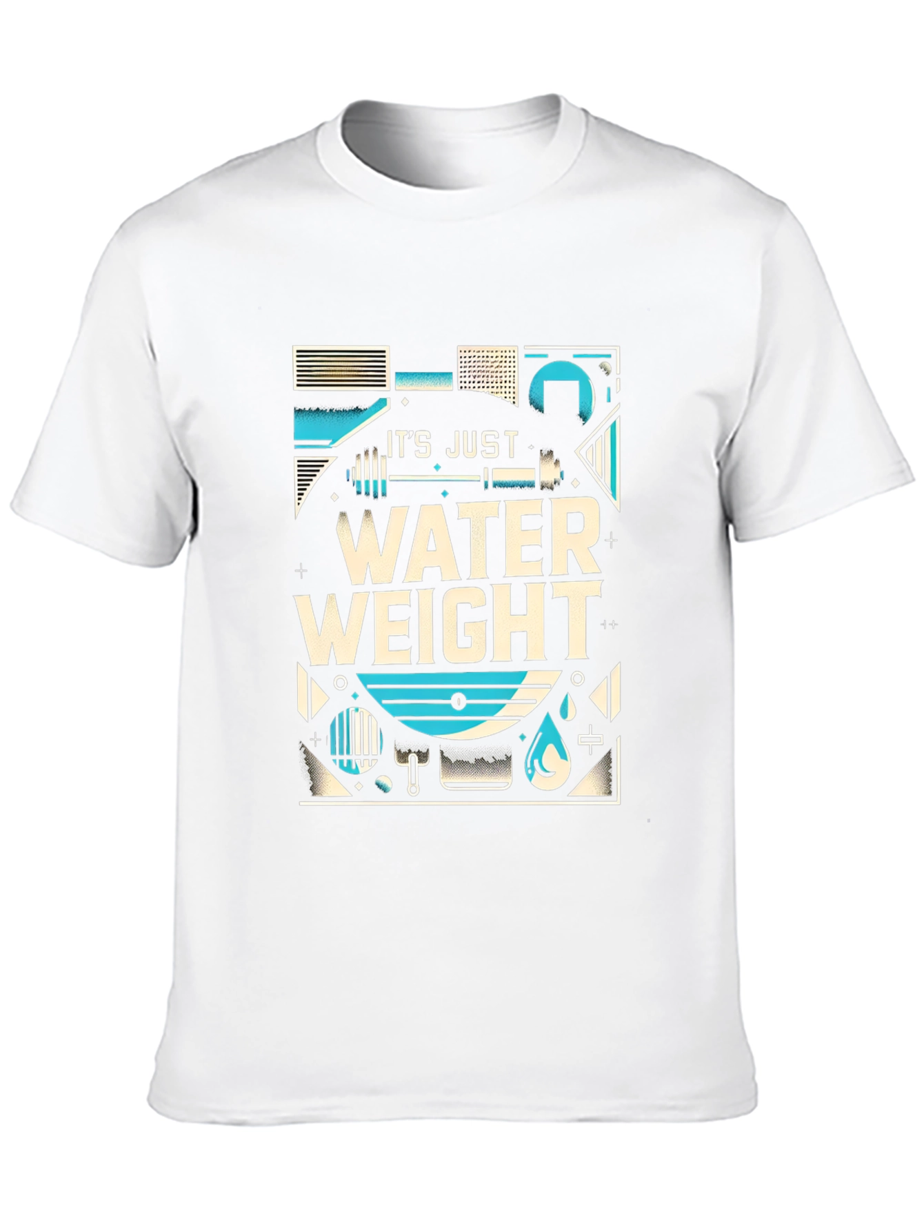 Its Just Water Weight T-Shirt