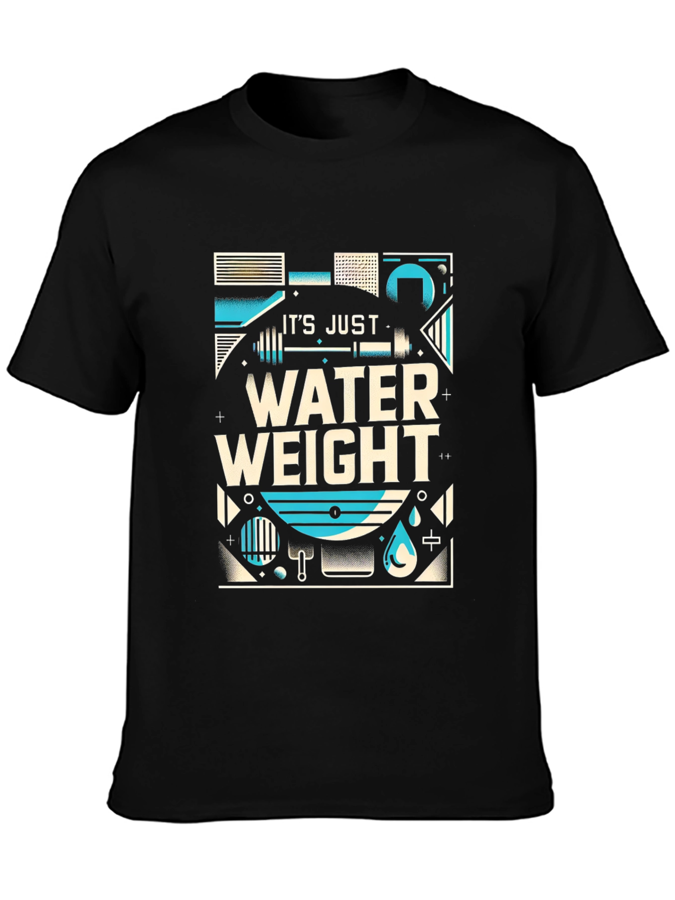 Its Just Water Weight T-Shirt