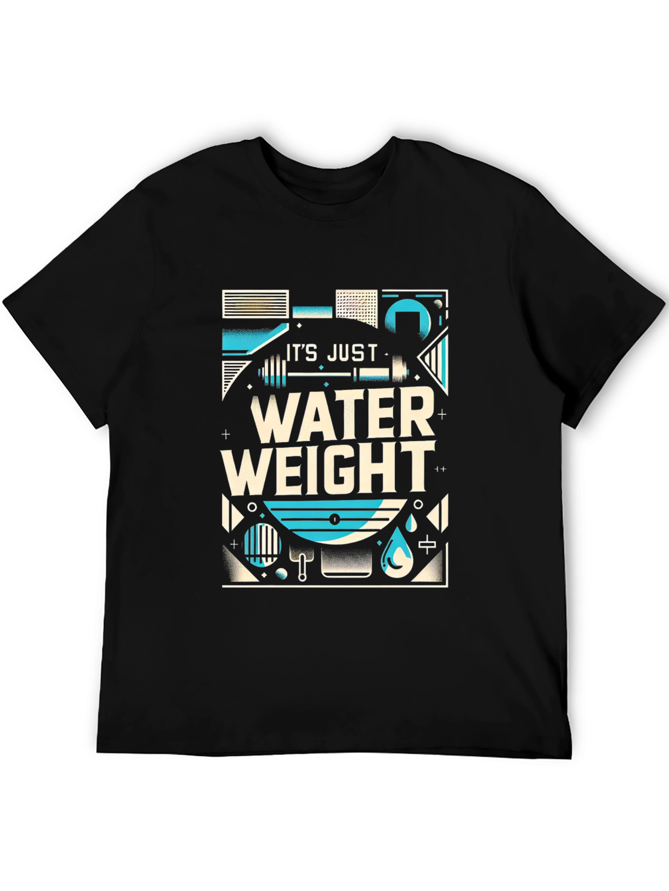 Its Just Water Weight T-Shirt