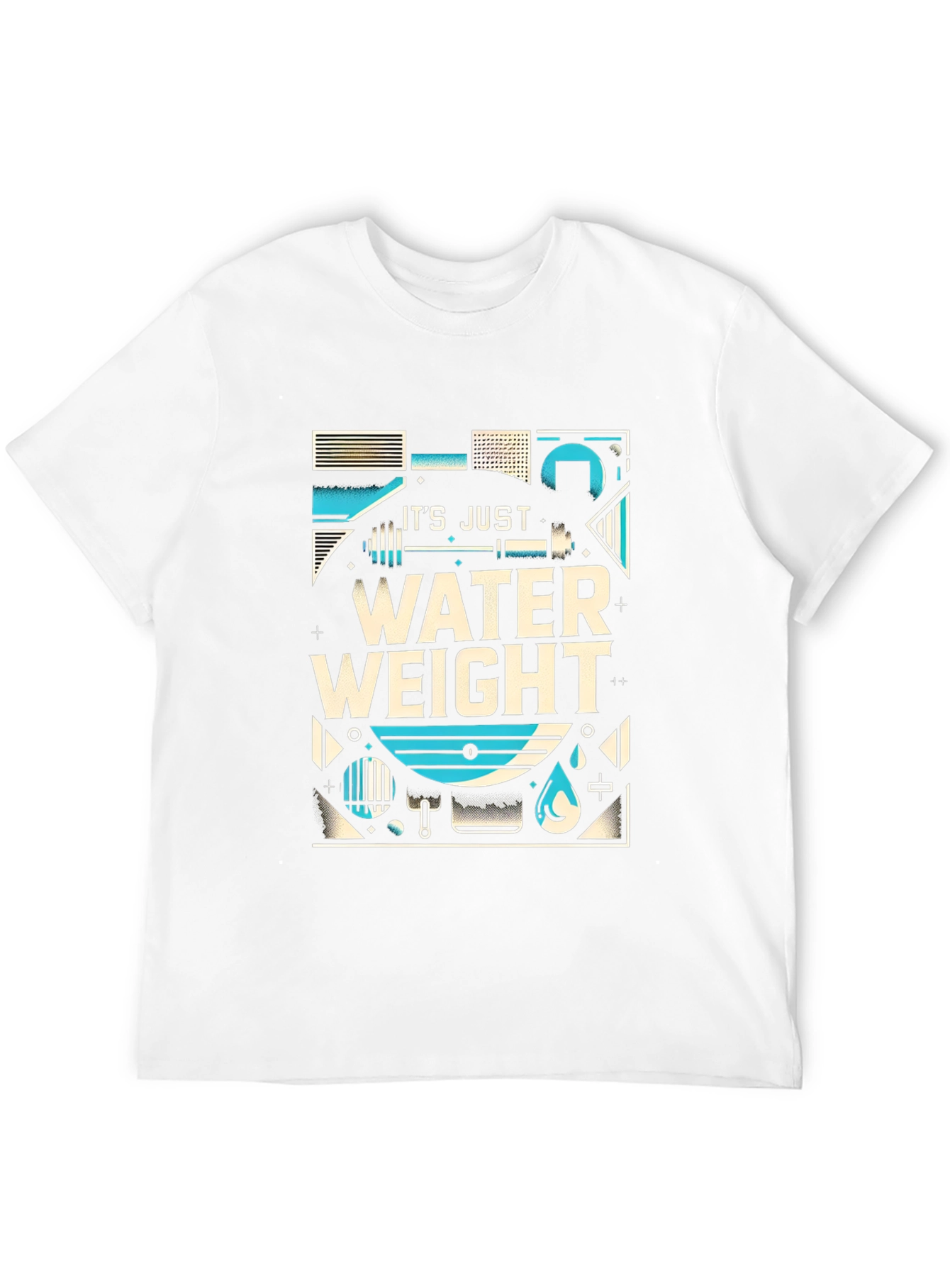 Its Just Water Weight T-Shirt