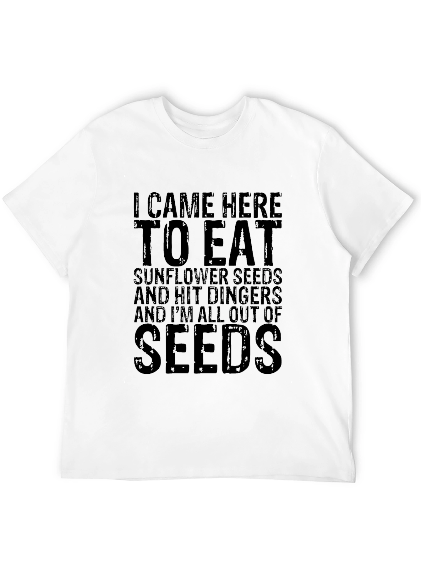 I Came Here to Eat Seeds Graphic T-Shirt