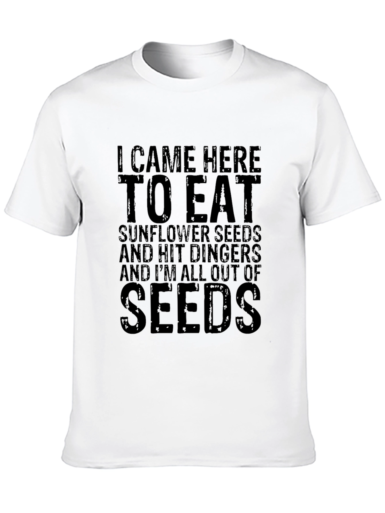 I Came Here to Eat Seeds Graphic T-Shirt