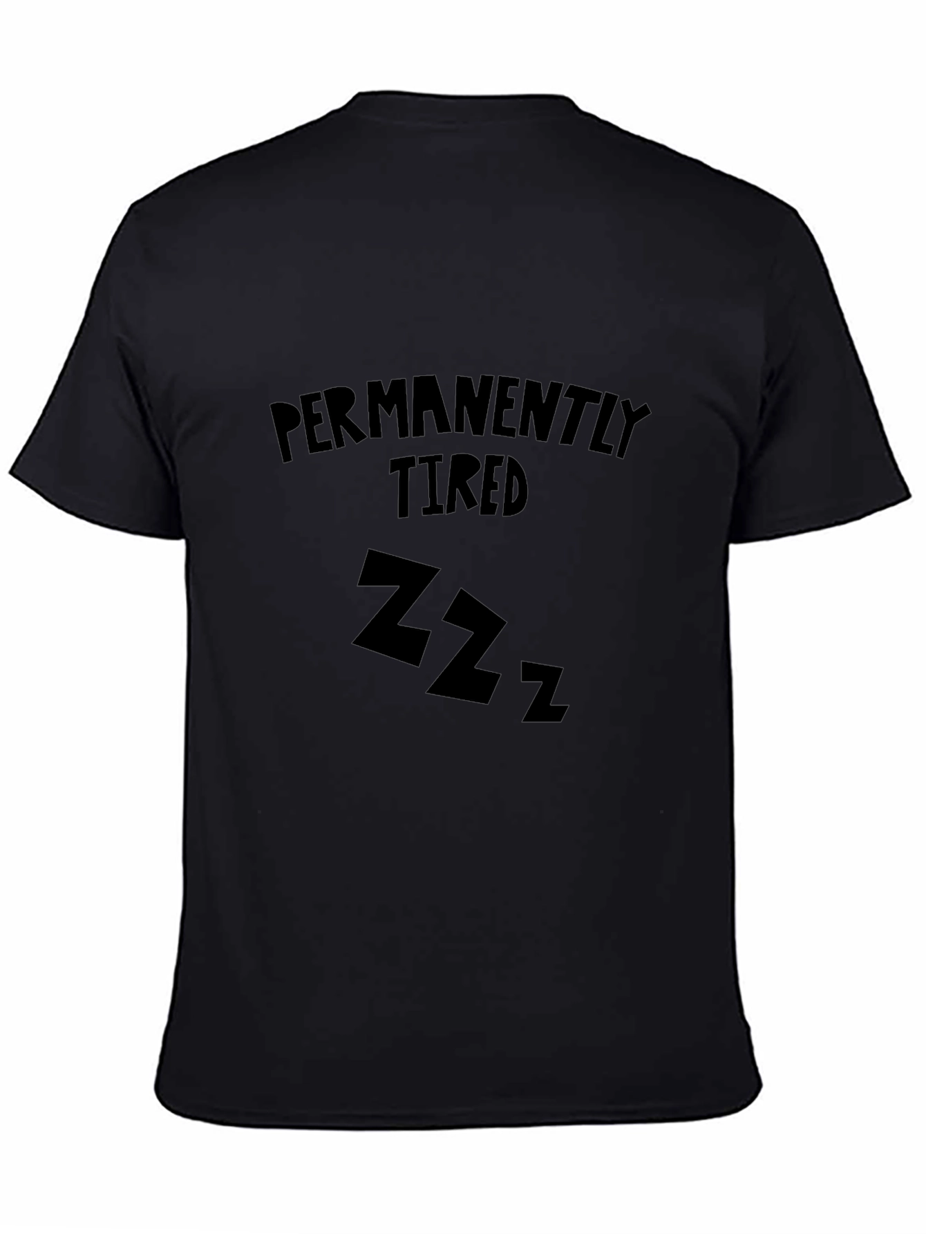 Permanently Tired Black Graphic Tee