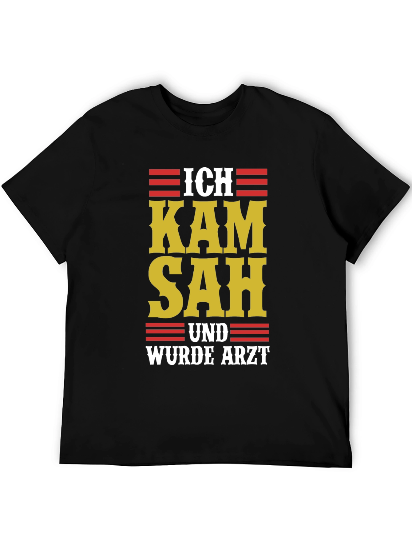 Ich Kam Sah Und Wurde Arzt T-Shirt - Black