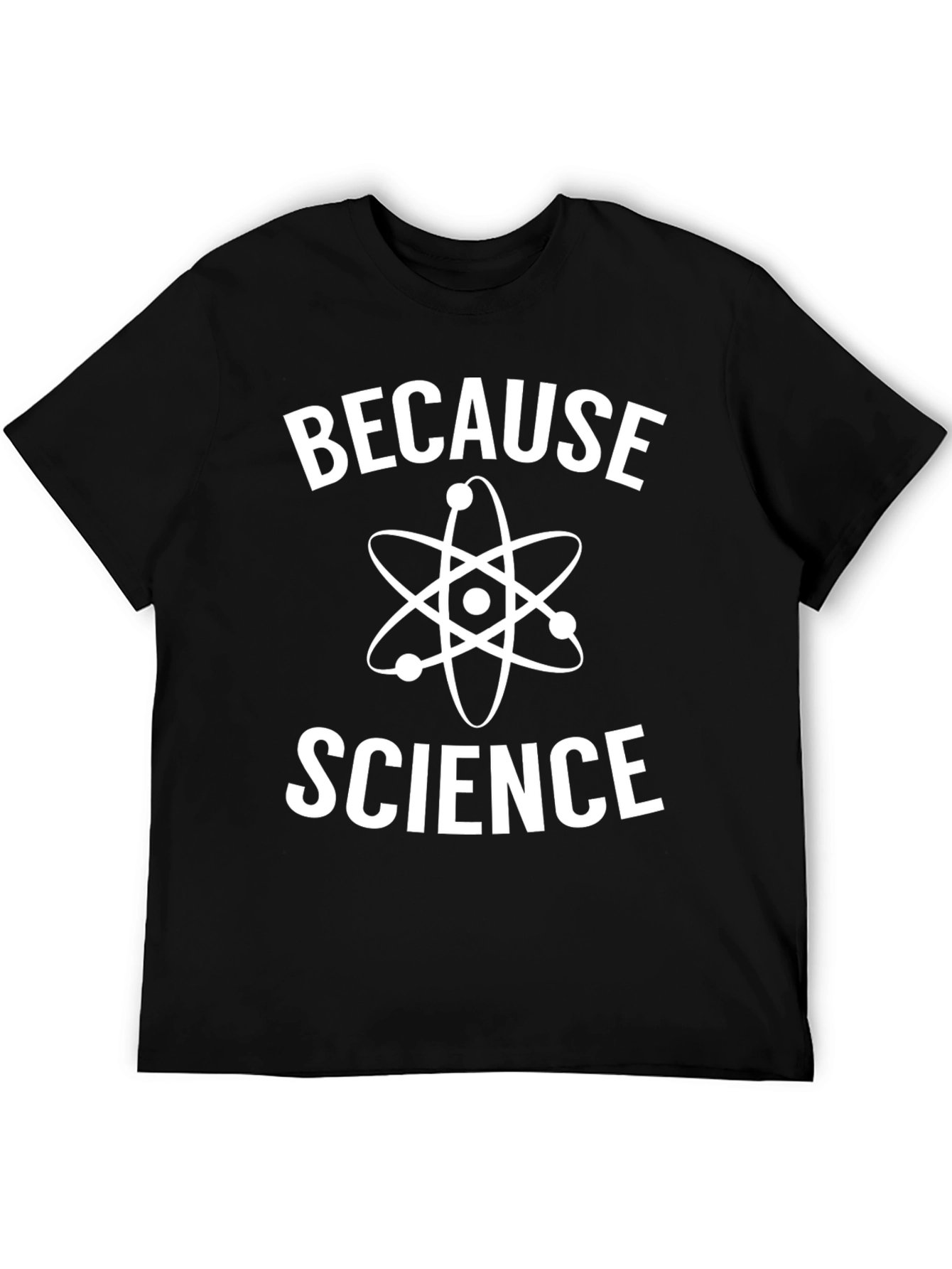 Because Science T-Shirt Funny Sarcastic Physics Geek Tee