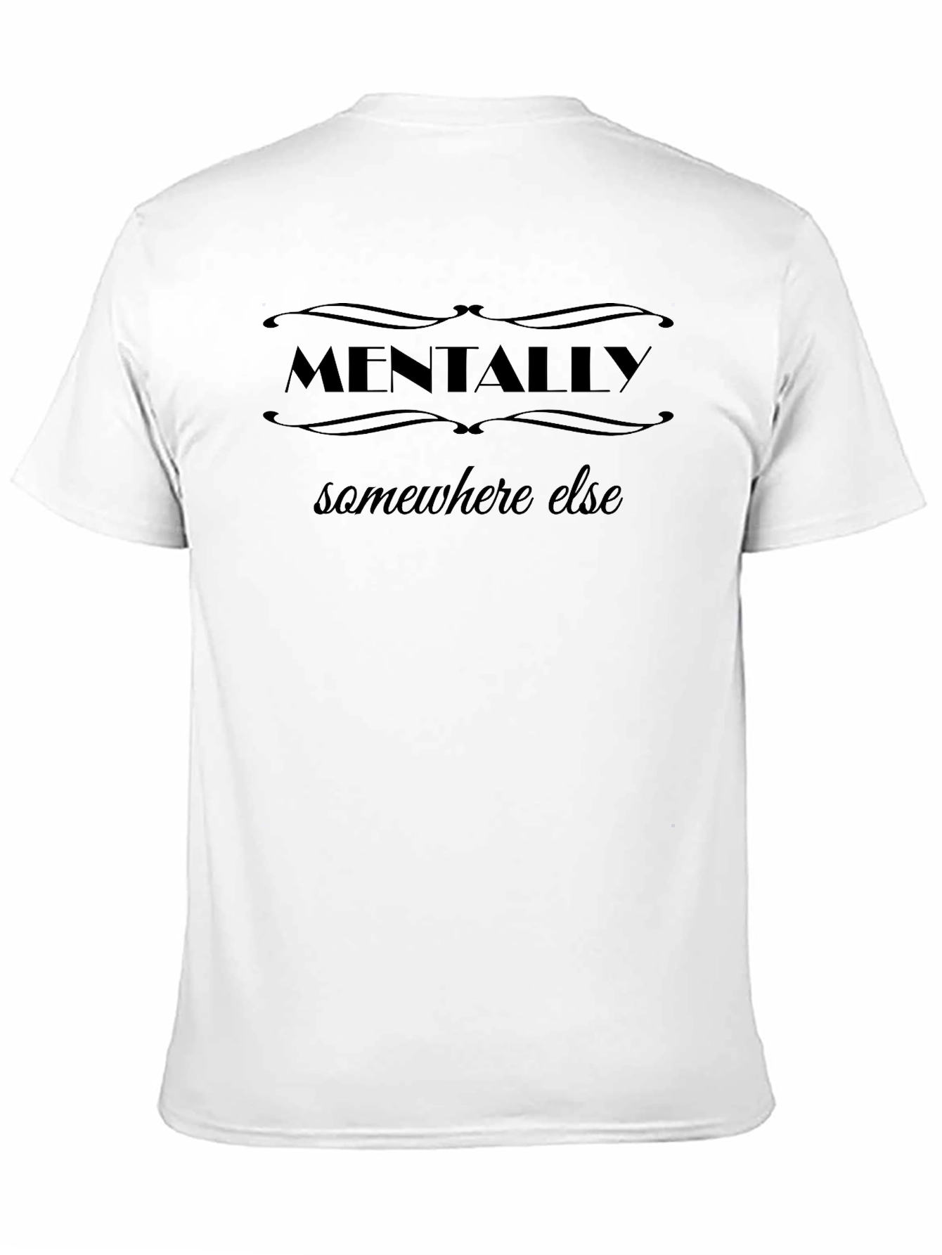Mentally Somewhere Else Graphic T-Shirt - Unisex
