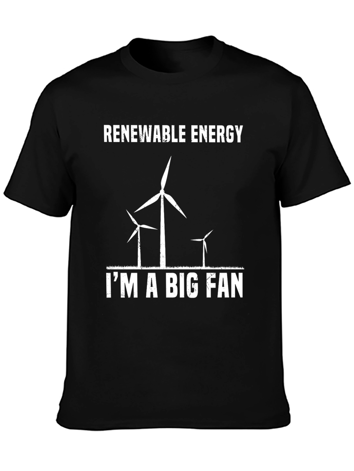 Renewable Energy Im a Big Fan T-Shirt