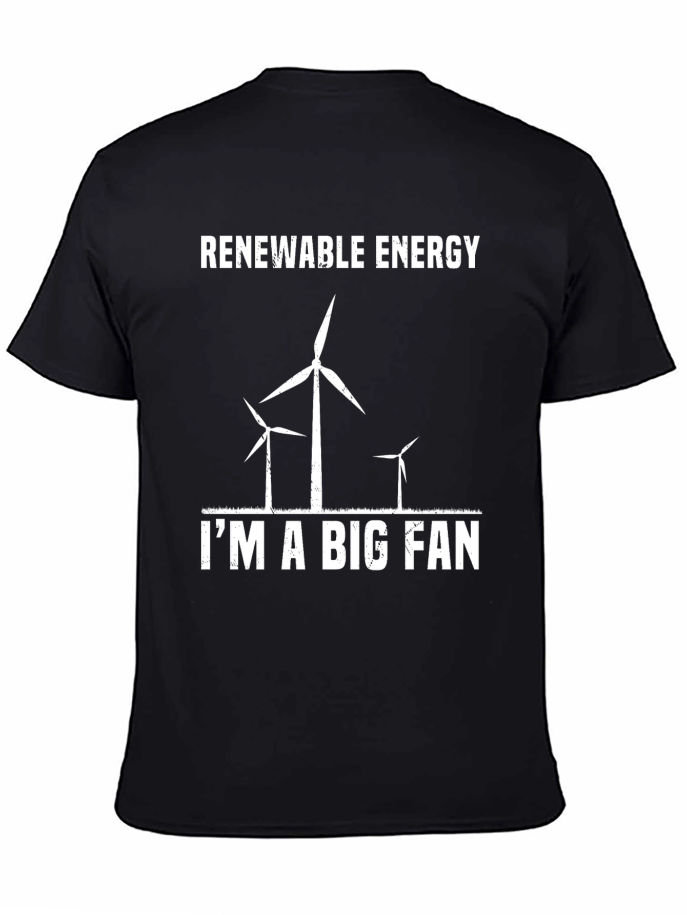 Renewable Energy Im a Big Fan T-Shirt