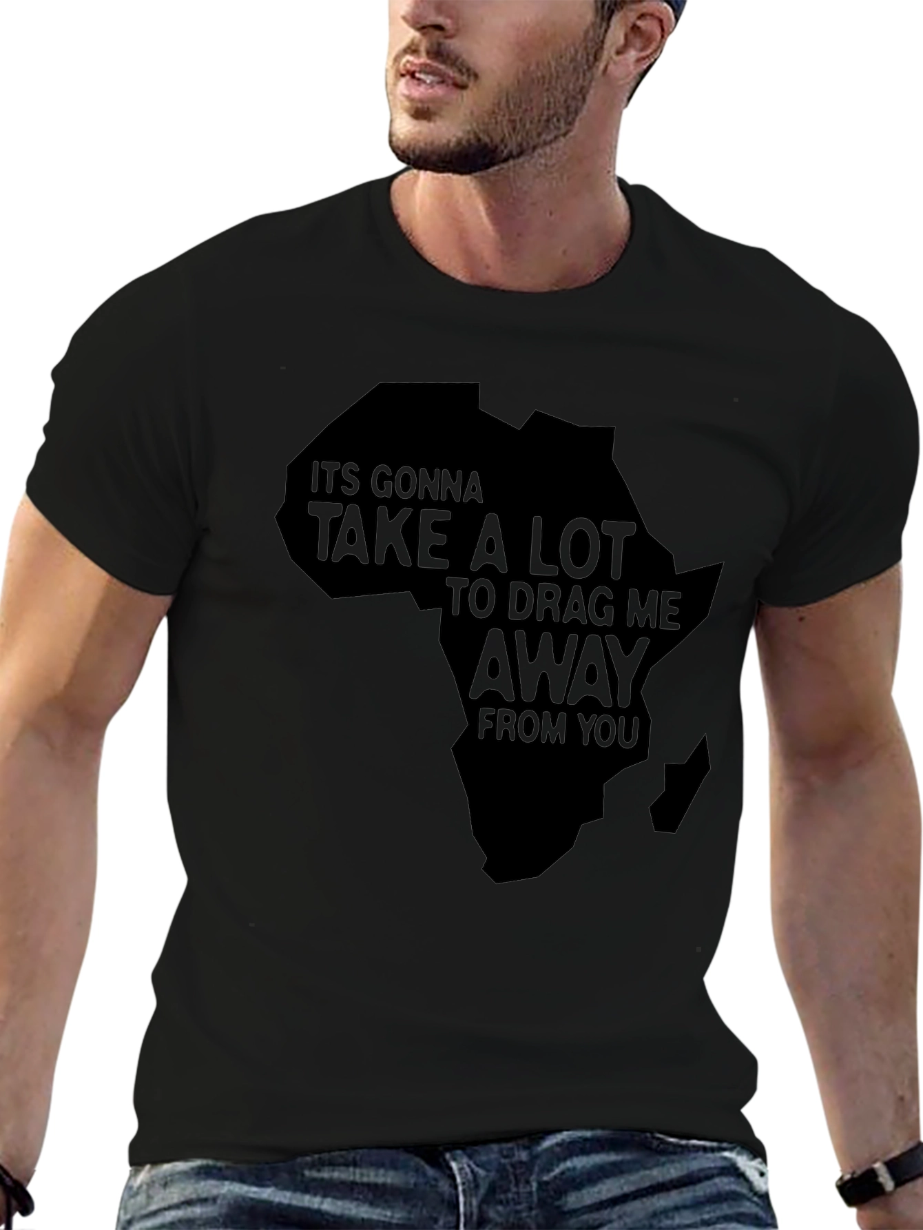 Africa T-Shirt - Its Gonna Take A Lot