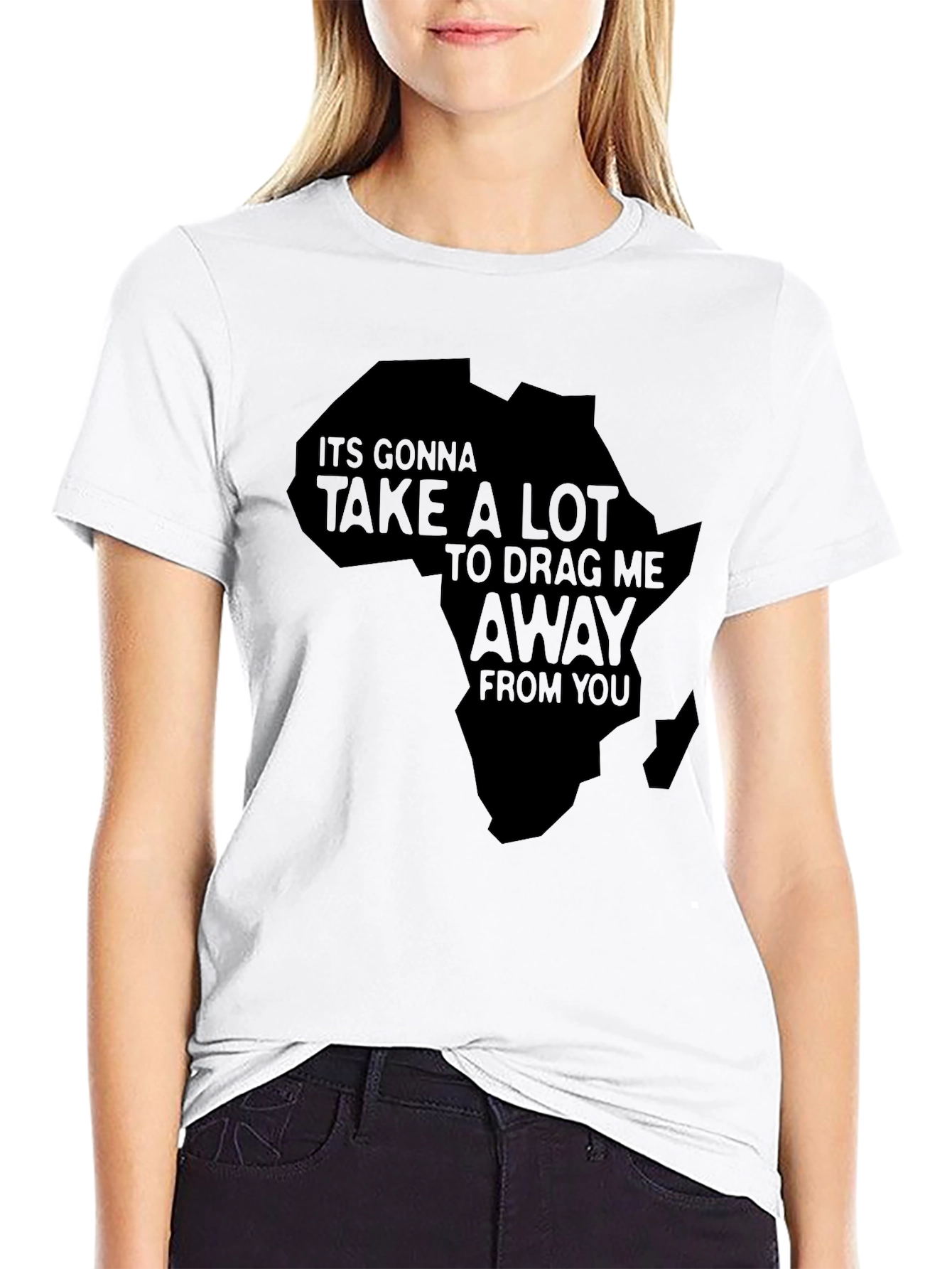 Africa T-Shirt - Its Gonna Take A Lot