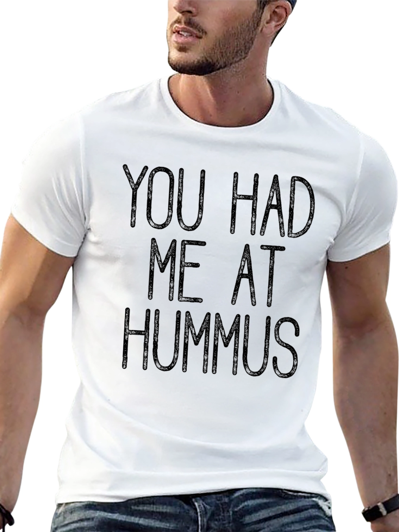 You Had Me At Hummus T-Shirt