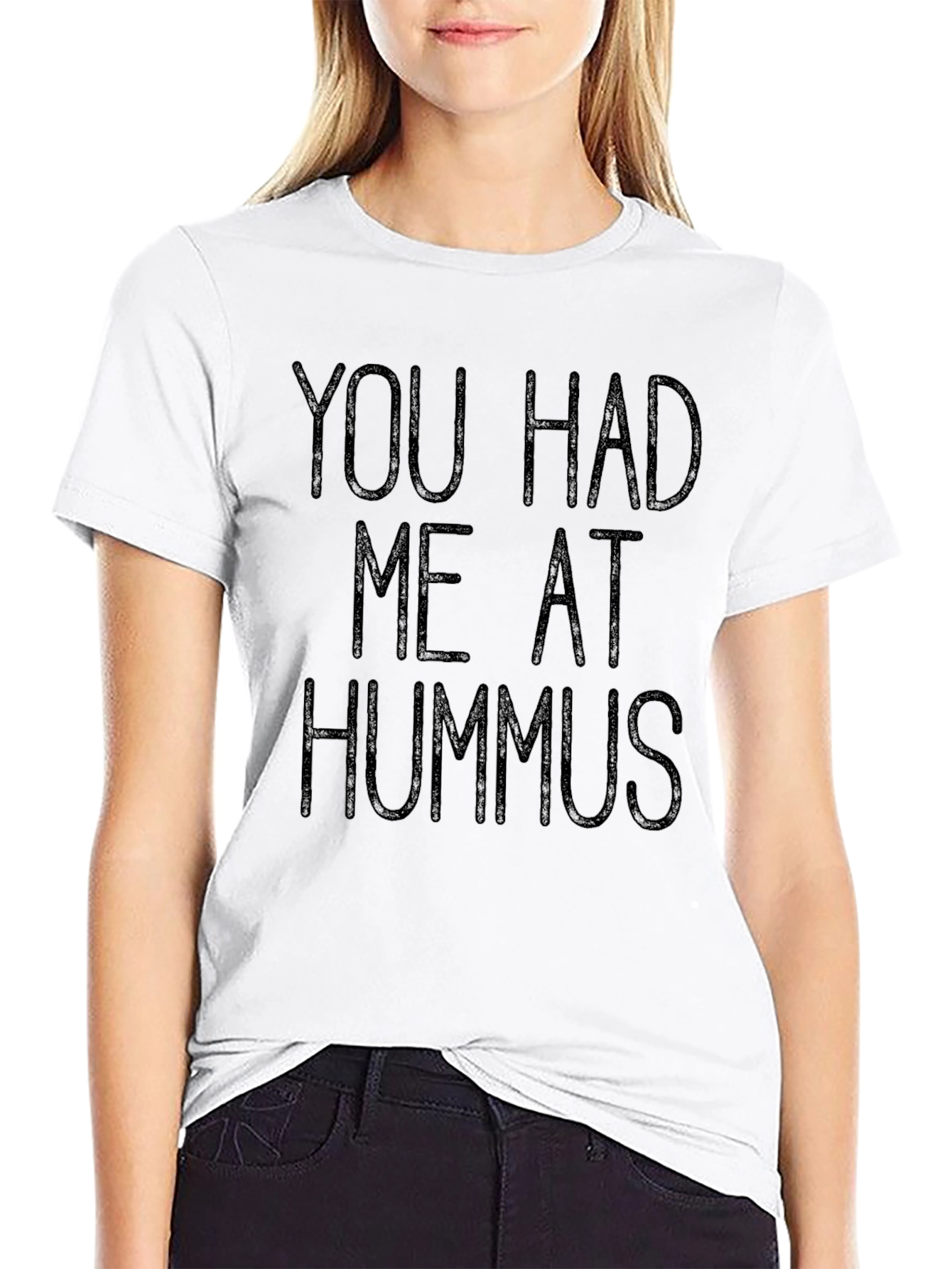 You Had Me At Hummus T-Shirt