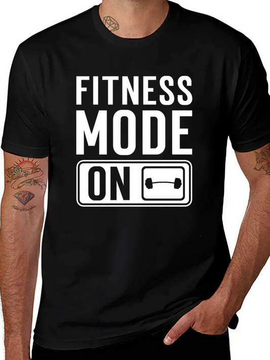 Fitness Mode On T-Shirt - Gym Workout Motivation Tee