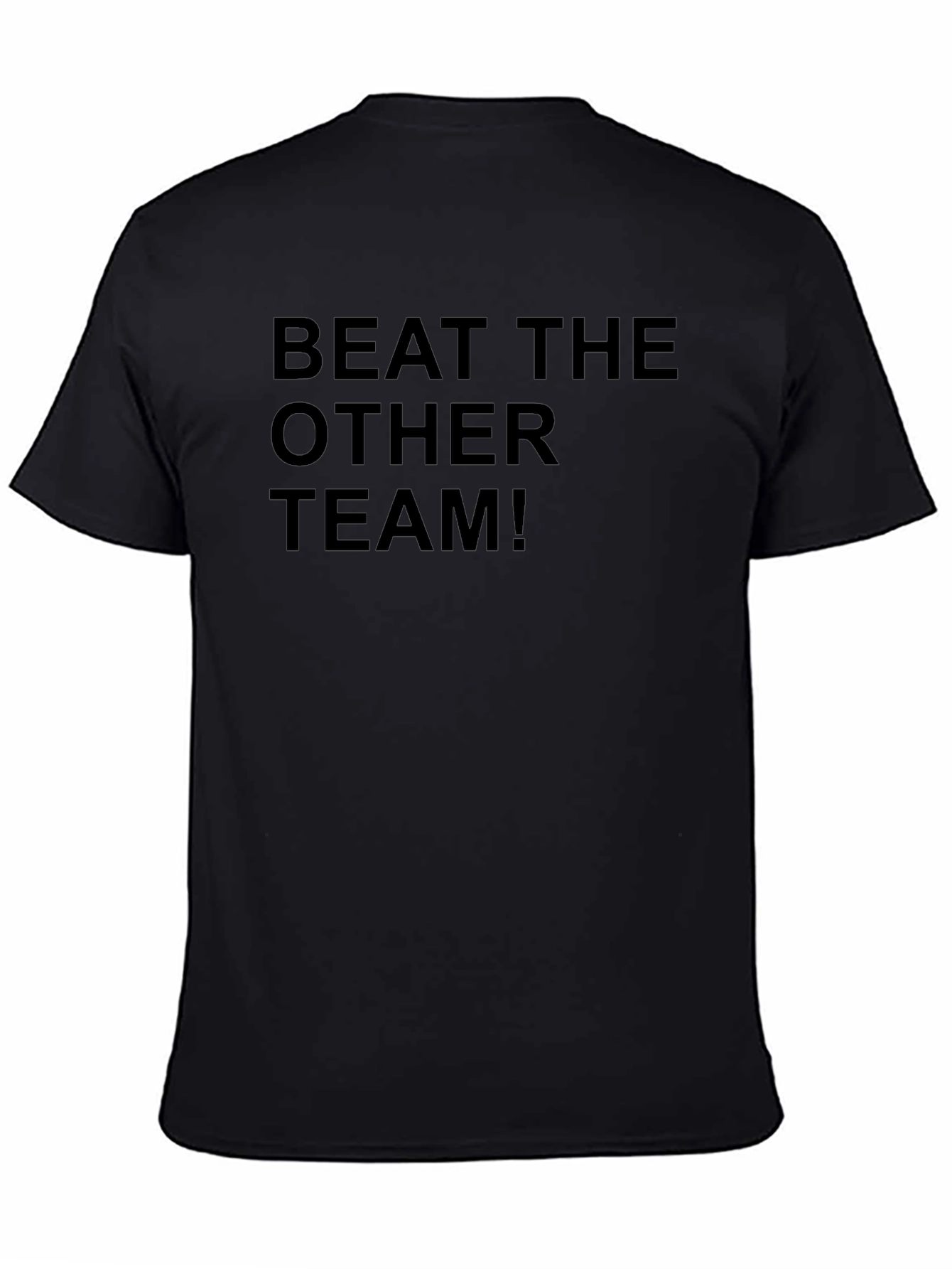 Beat The Other Team! Black T-Shirt