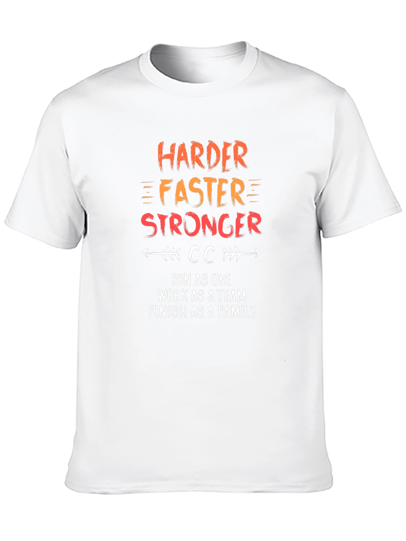 Harder Faster Stronger Motivational T-Shirt